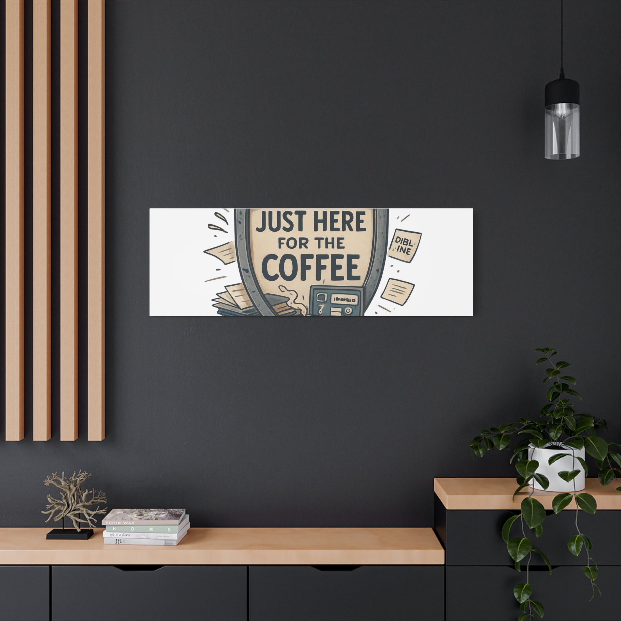 Just Here for the Coffee Canvas Wall Art — Funny Office Coffee Decor