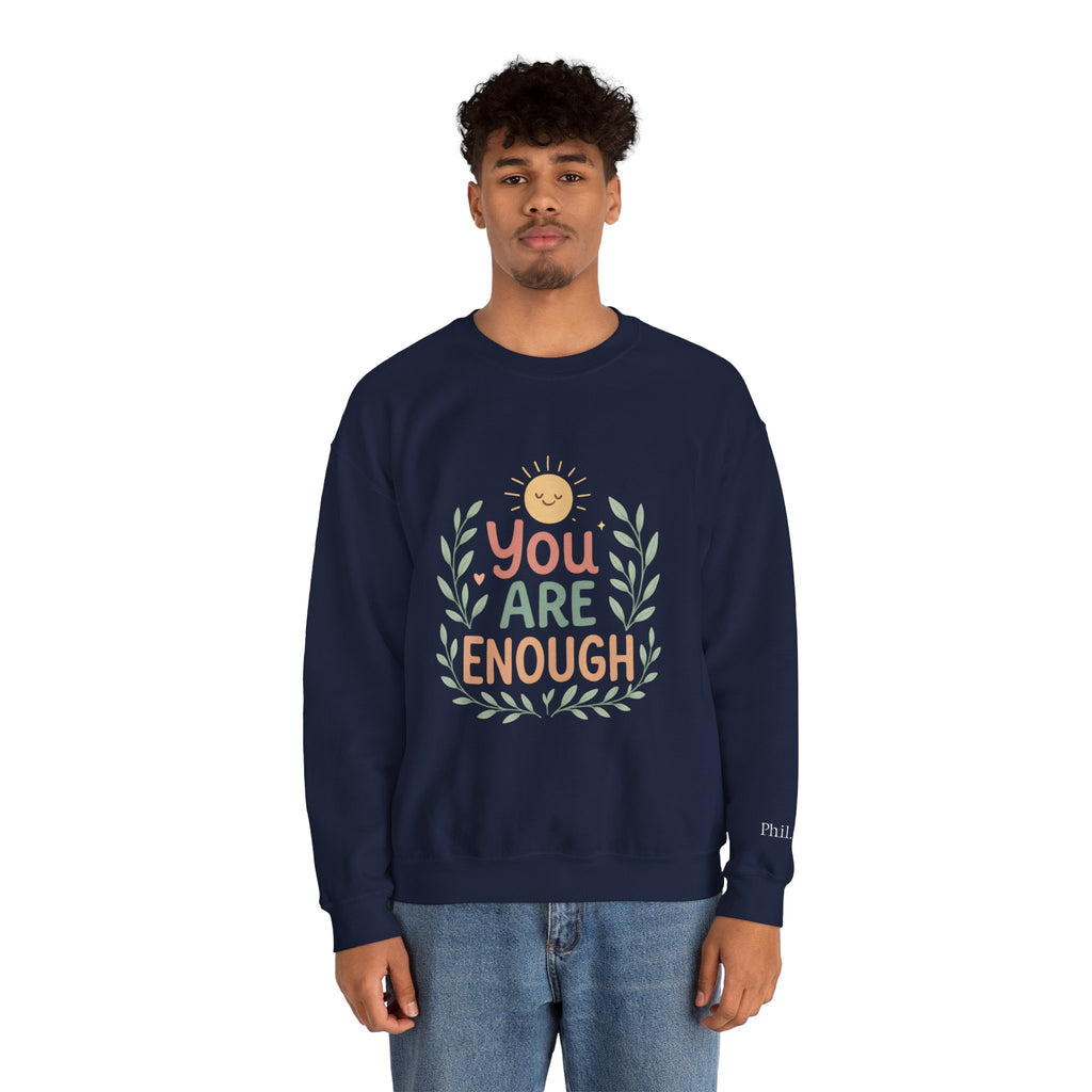 You Are Enough Crewneck Sweatshirt — Positive Affirmation Cozy Pullover