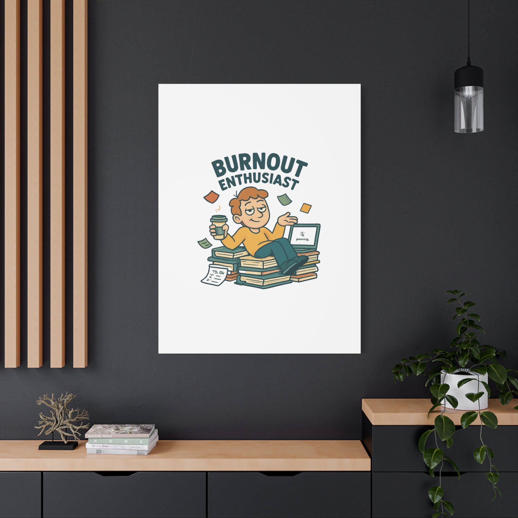 Burnout Enthusiast Canvas Print — Funny Office Wall Art for Overworked Professionals