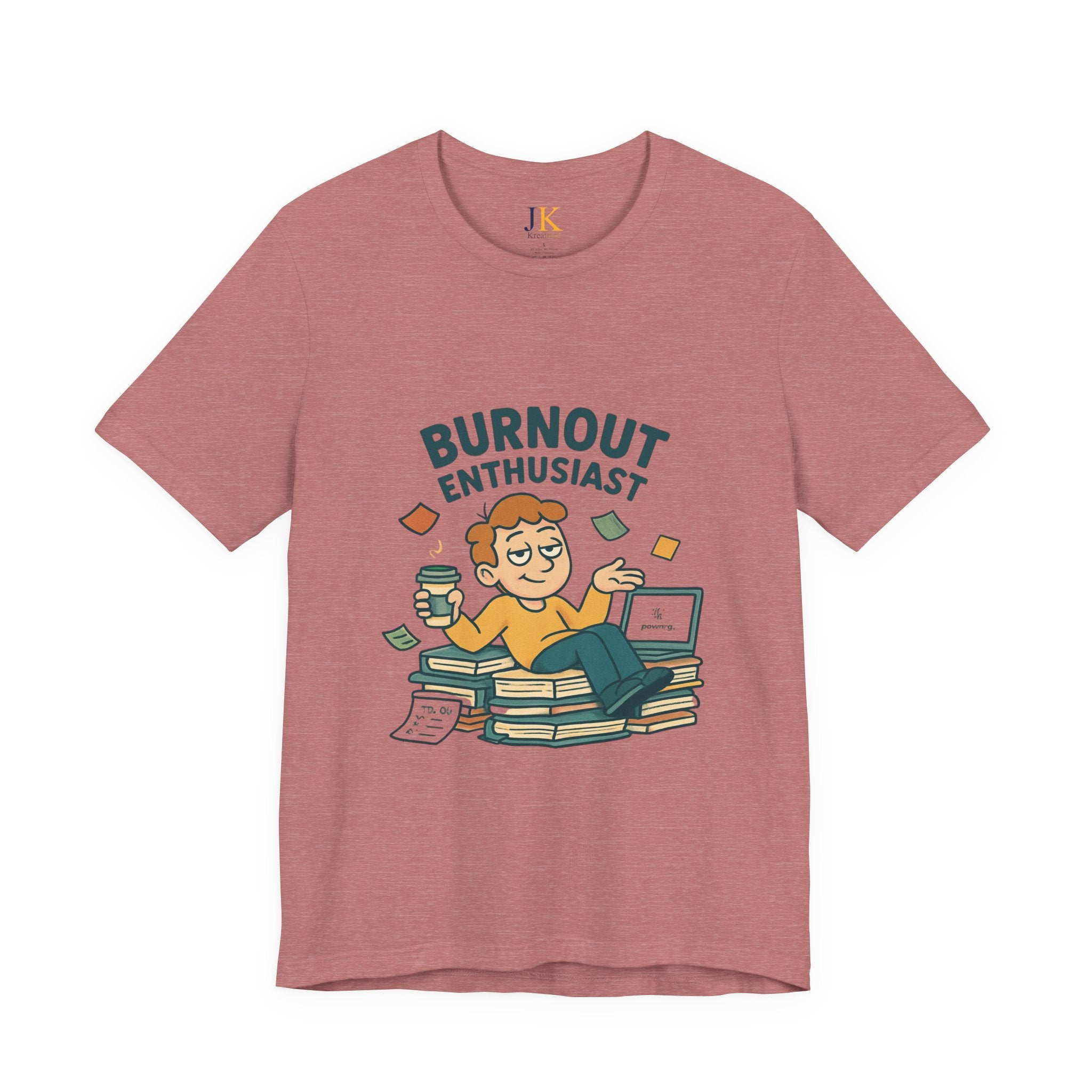 Burnout Enthusiast T-Shirt — Funny Work Stress Graphic Tee