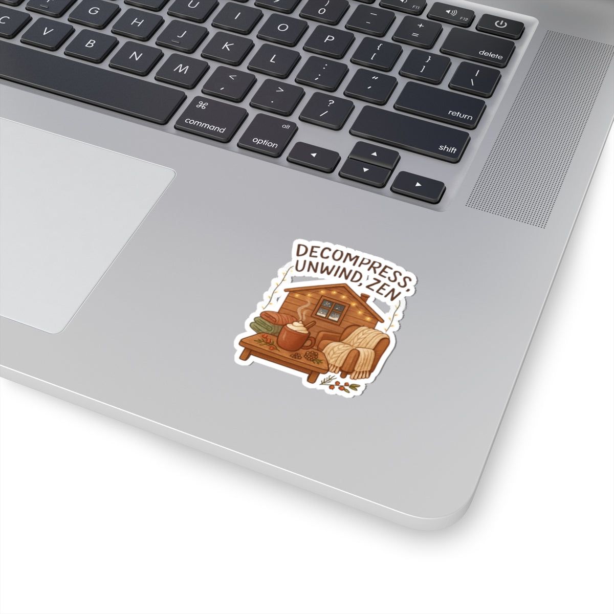 Cozy Cabin 'Decompress, Unwind, Zen' Kiss-Cut Sticker