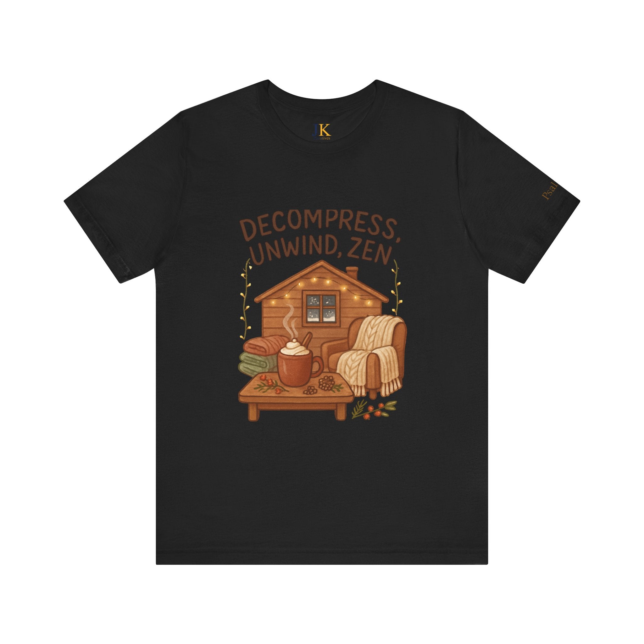 Decompress Unwind Zen T-Shirt — Cozy Cabin Relaxation Tee