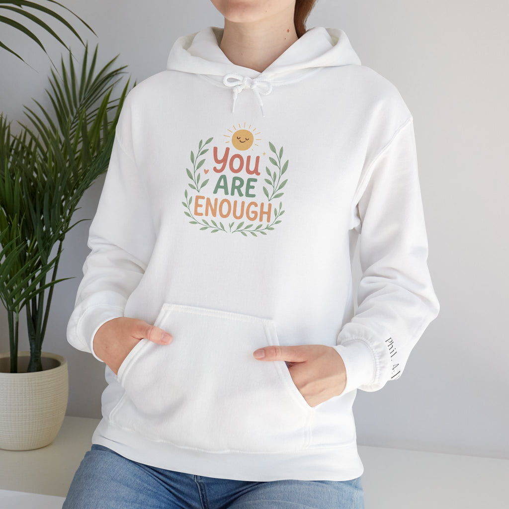 You Are Enough Hoodie — Positive Affirmation Comfort Sweatshirt