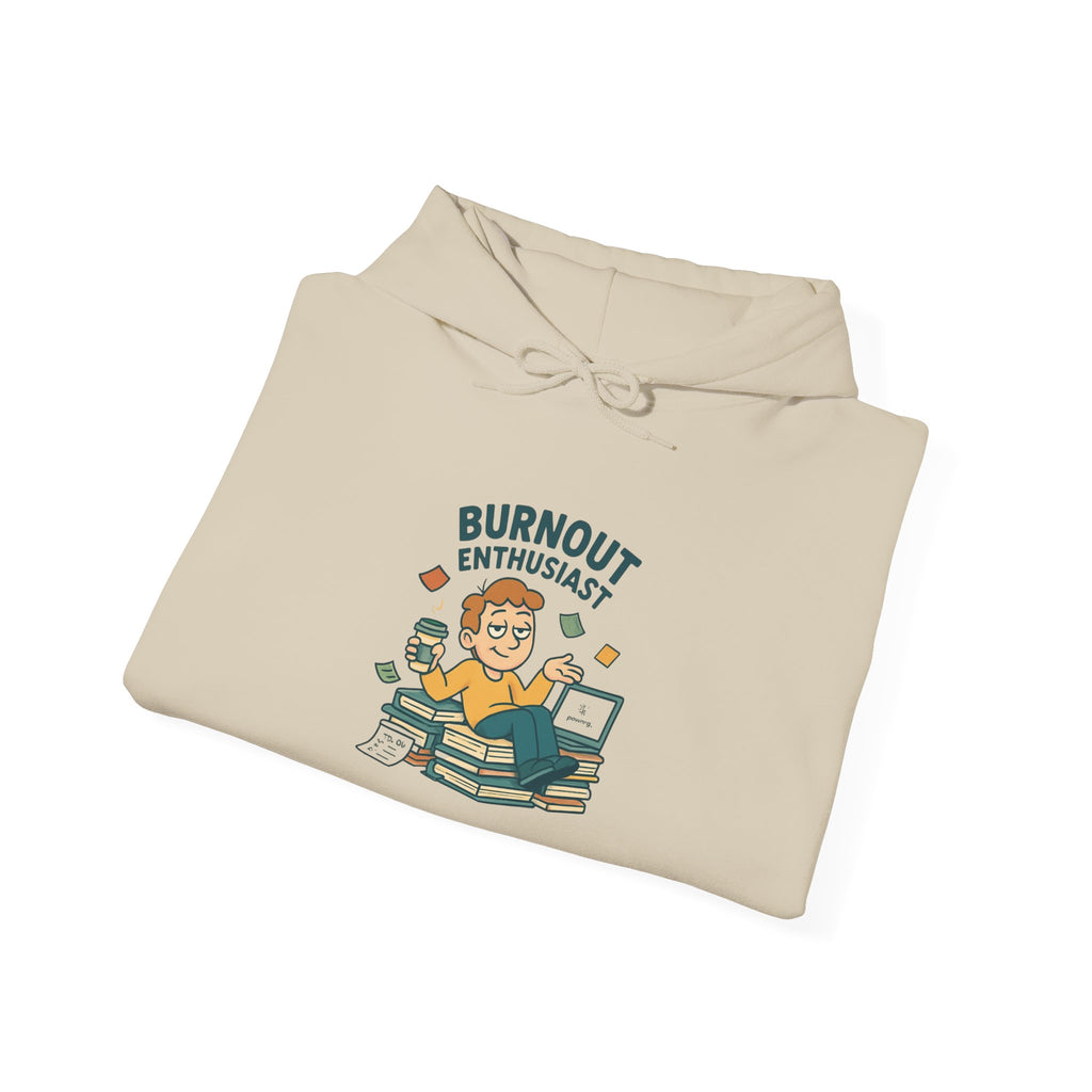 Burnout Enthusiast Hoodie — Funny Exhausted Worker Graphic Pullover