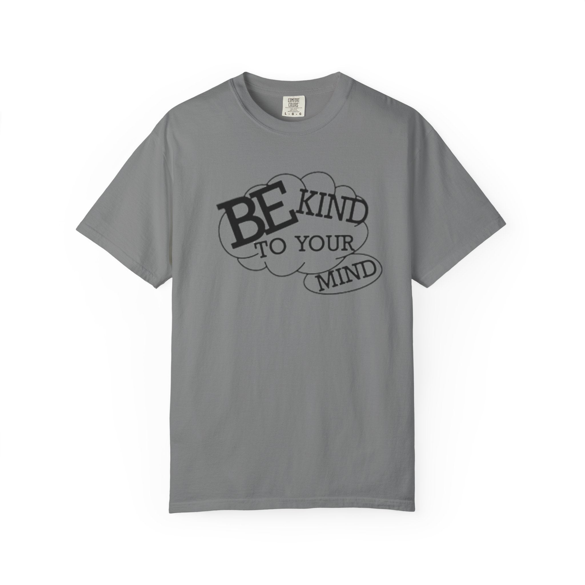 Be Kind to Your Mind T-Shirt — Mental Health Awareness Graphic Tee