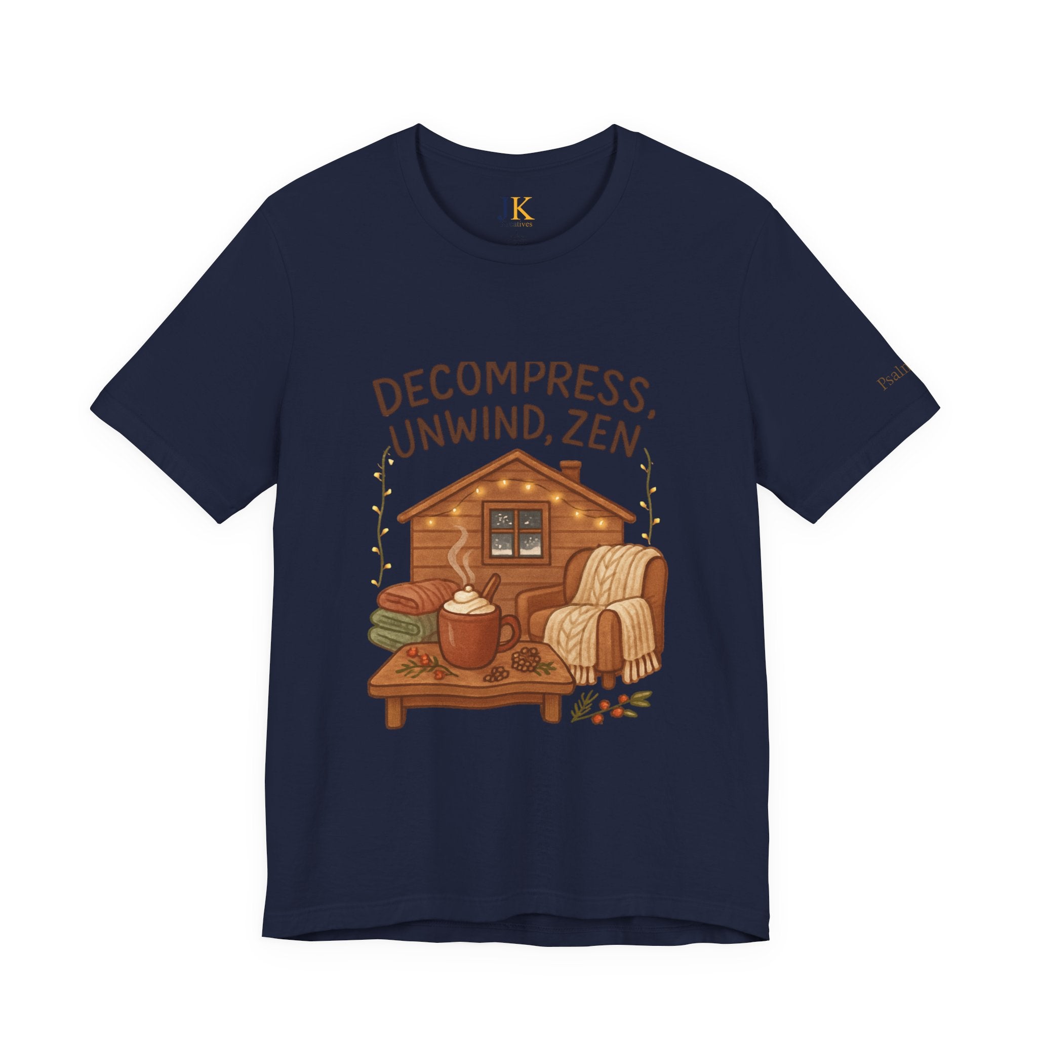 Decompress Unwind Zen T-Shirt — Cozy Cabin Relaxation Tee