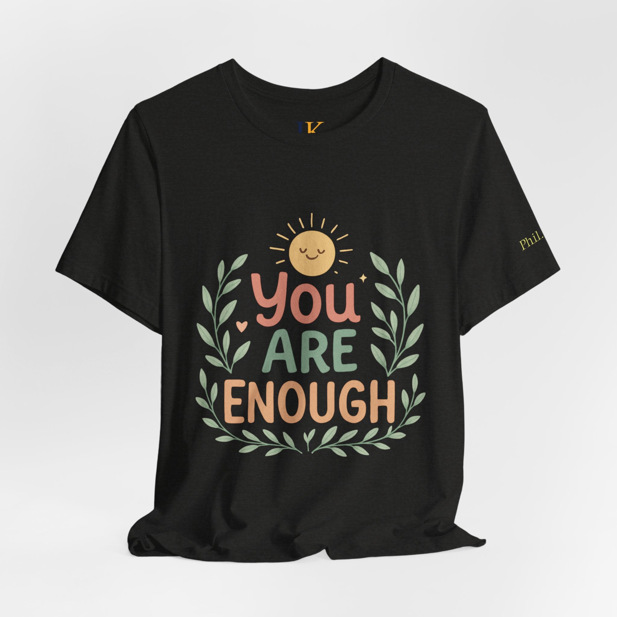 You Are Enough T‑Shirt — Positive Affirmation Tee