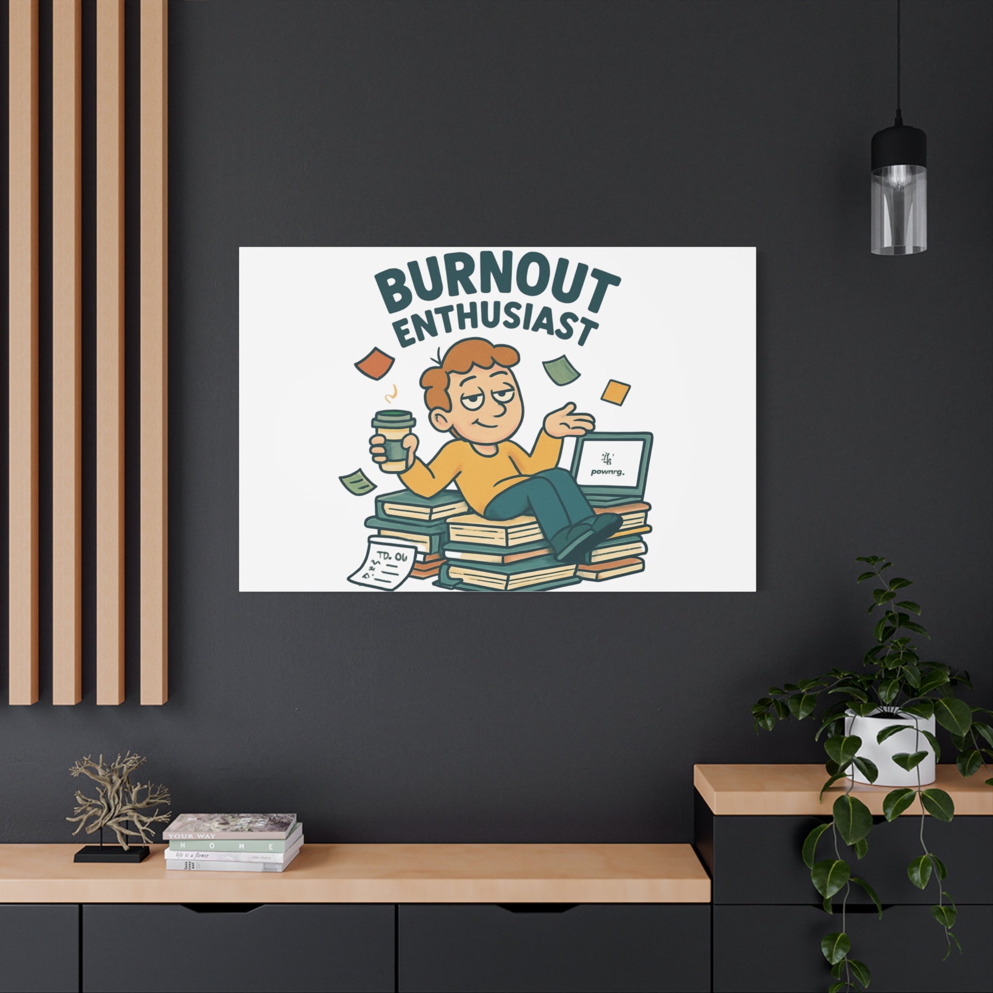 Burnout Enthusiast Canvas Print — Funny Office Wall Art for Overworked Professionals