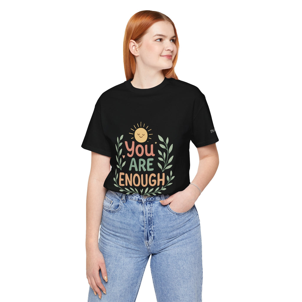 You Are Enough T‑Shirt — Positive Affirmation Tee