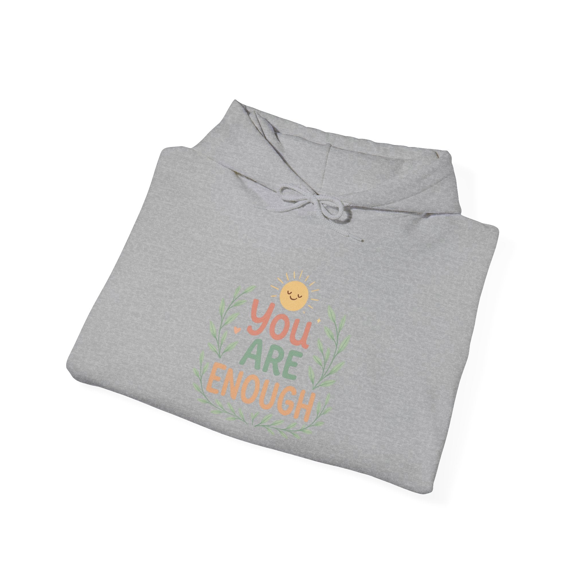 You Are Enough Hoodie — Positive Affirmation Comfort Sweatshirt