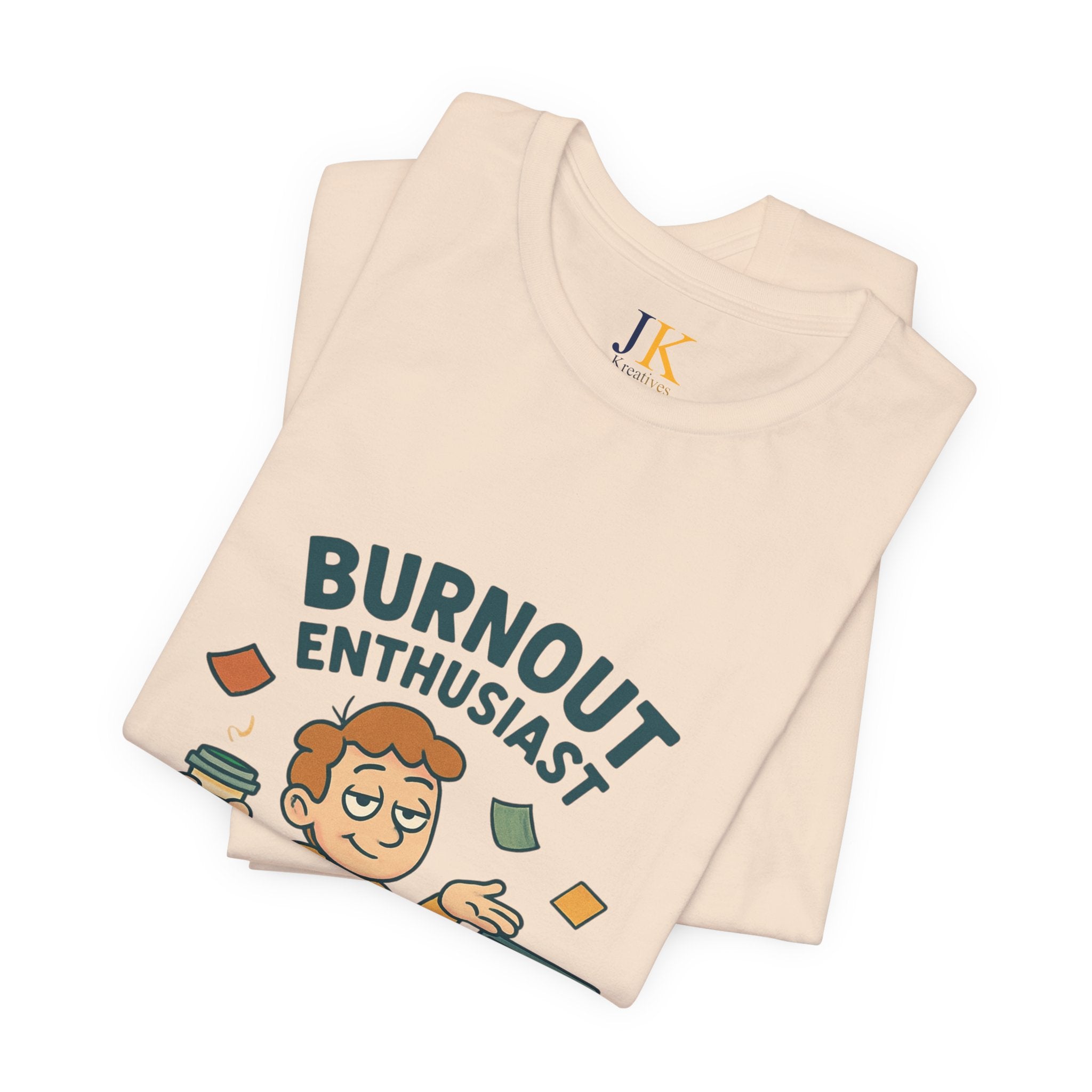 Burnout Enthusiast T-Shirt — Funny Work Stress Graphic Tee
