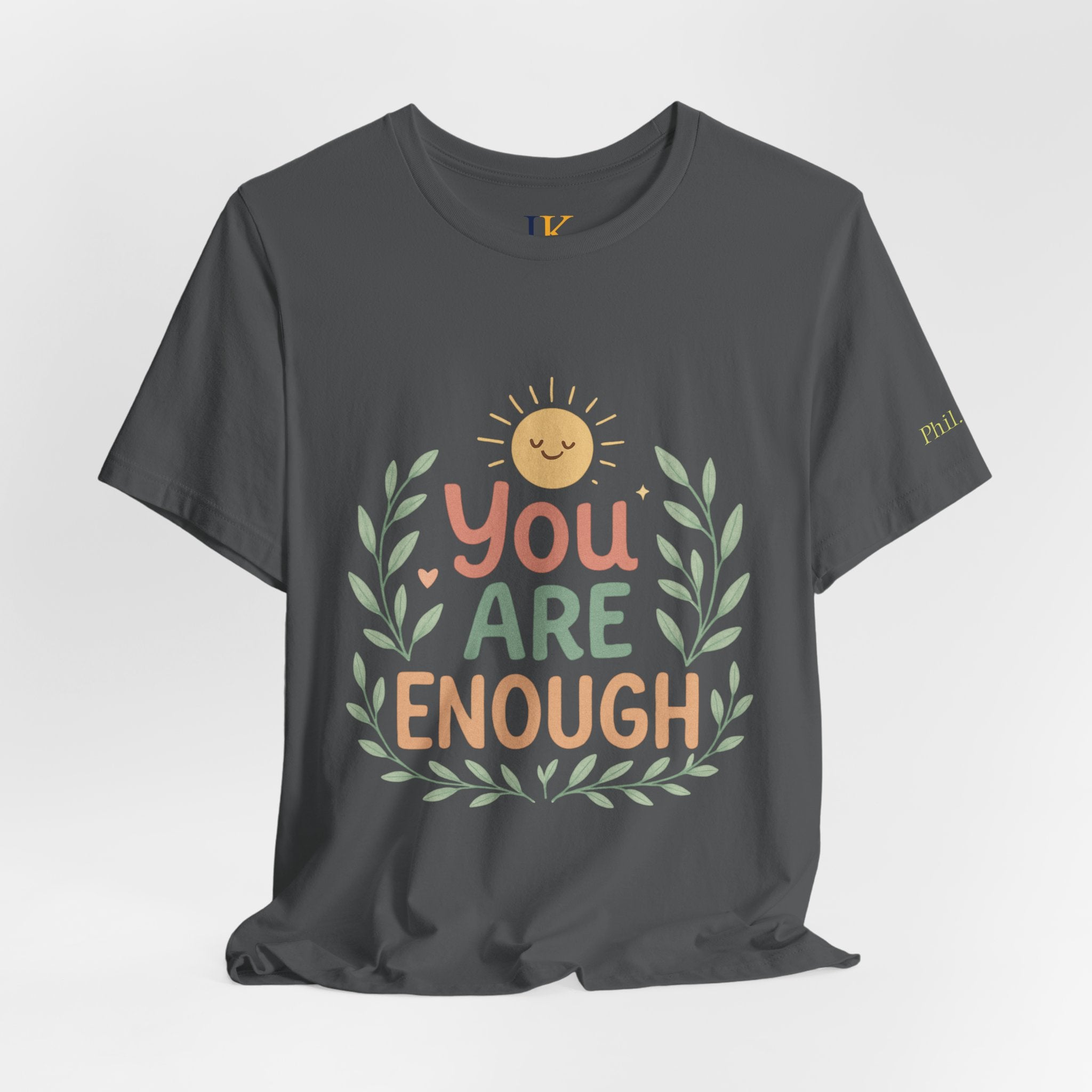 You Are Enough T‑Shirt — Positive Affirmation Tee