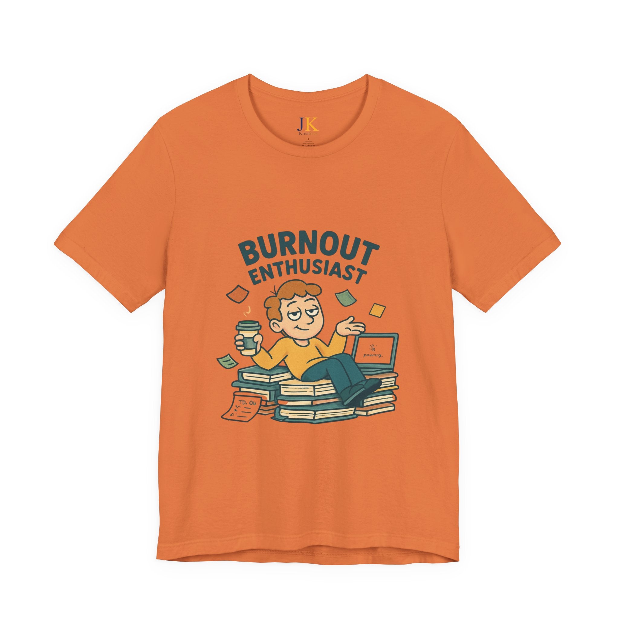Burnout Enthusiast T-Shirt — Funny Work Stress Graphic Tee