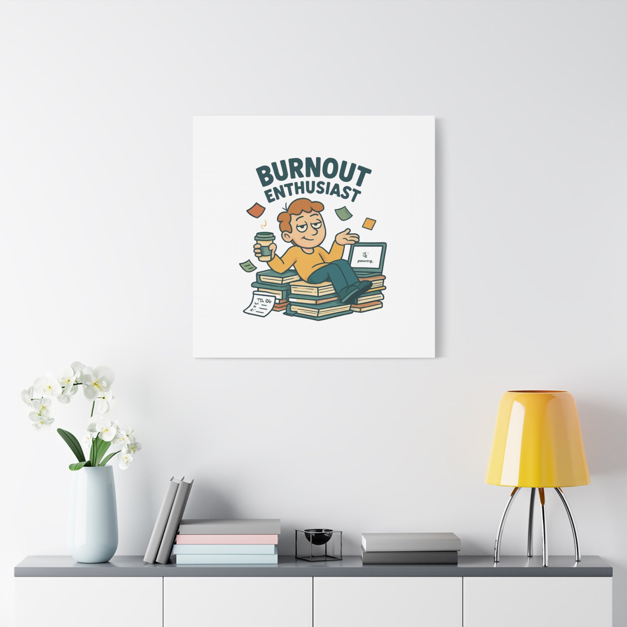 Burnout Enthusiast Canvas Print — Funny Office Wall Art for Overworked Professionals