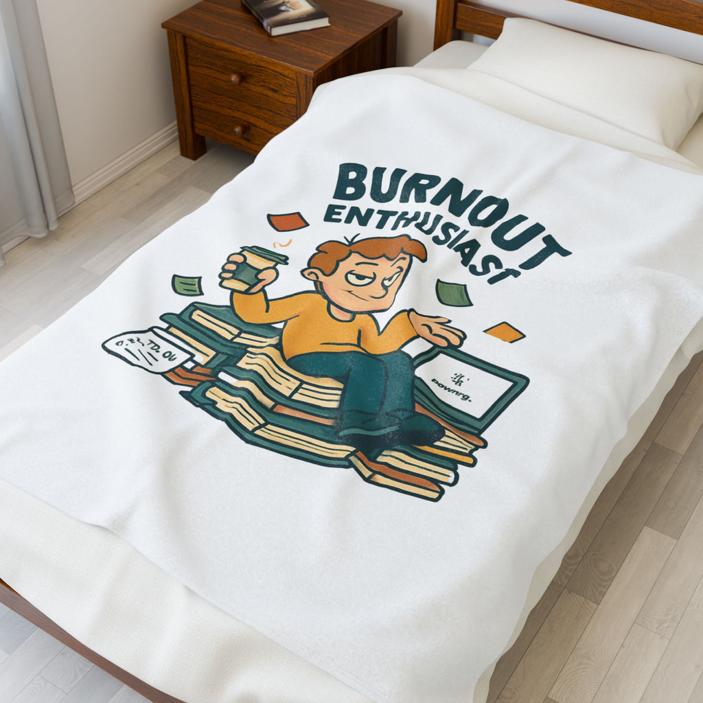 Velveteen Plush Blanket — "Burnout Enthusiast" Cozy Funny Self-Care Throw for Workaholics