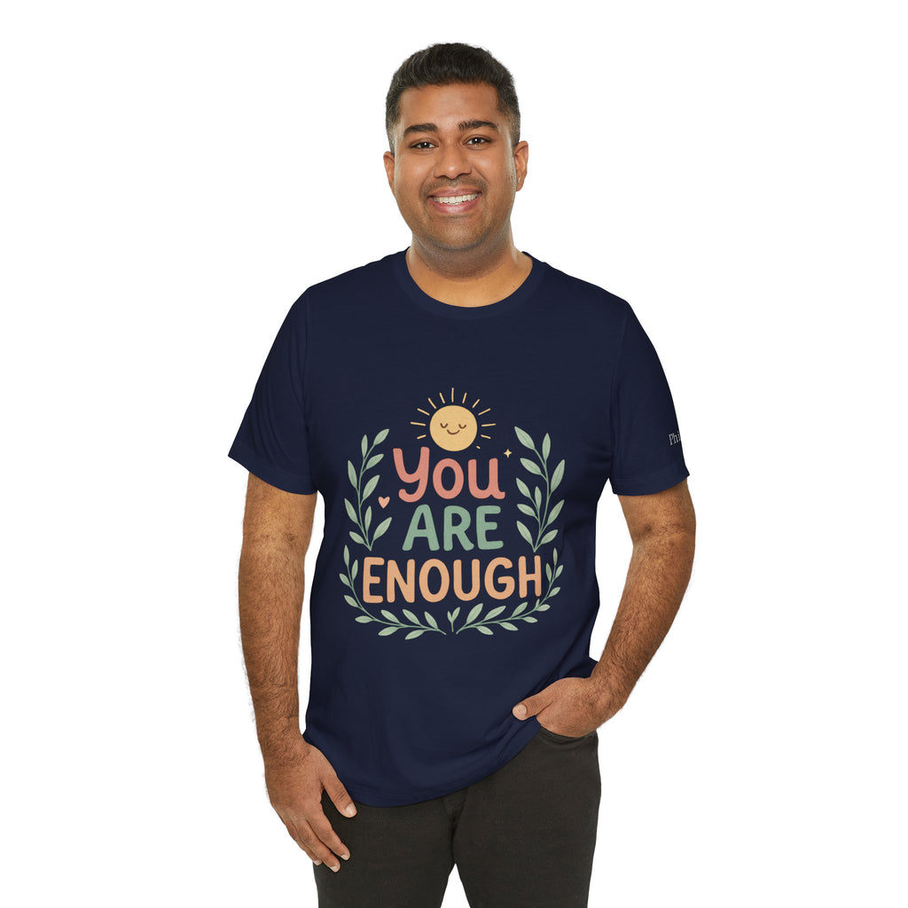 You Are Enough T‑Shirt — Positive Affirmation Tee