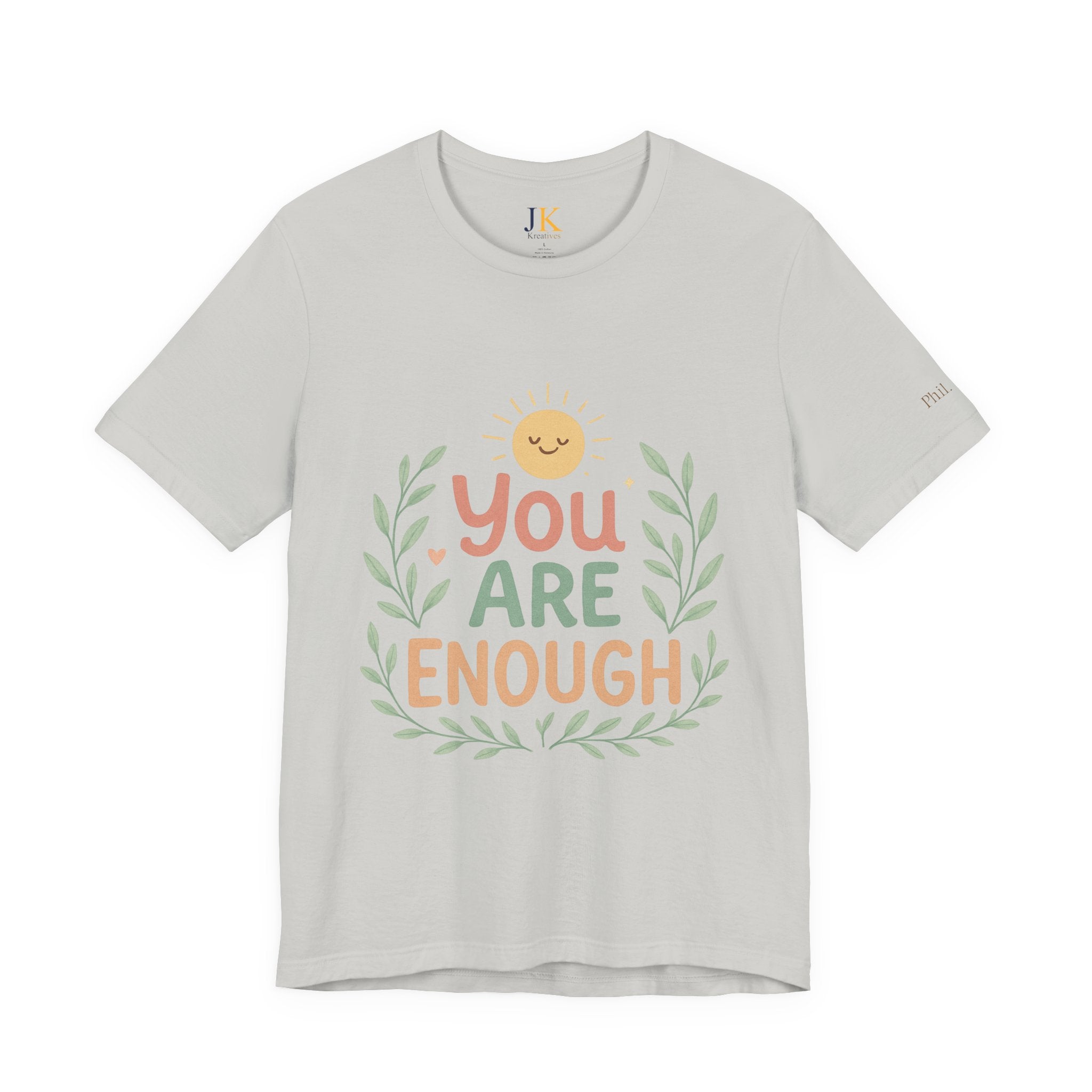 You Are Enough T‑Shirt — Positive Affirmation Tee