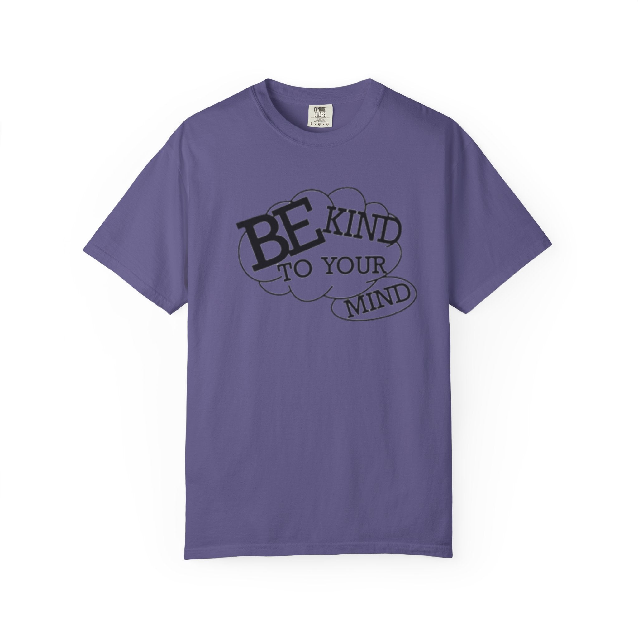 Be Kind to Your Mind T-Shirt — Mental Health Awareness Graphic Tee