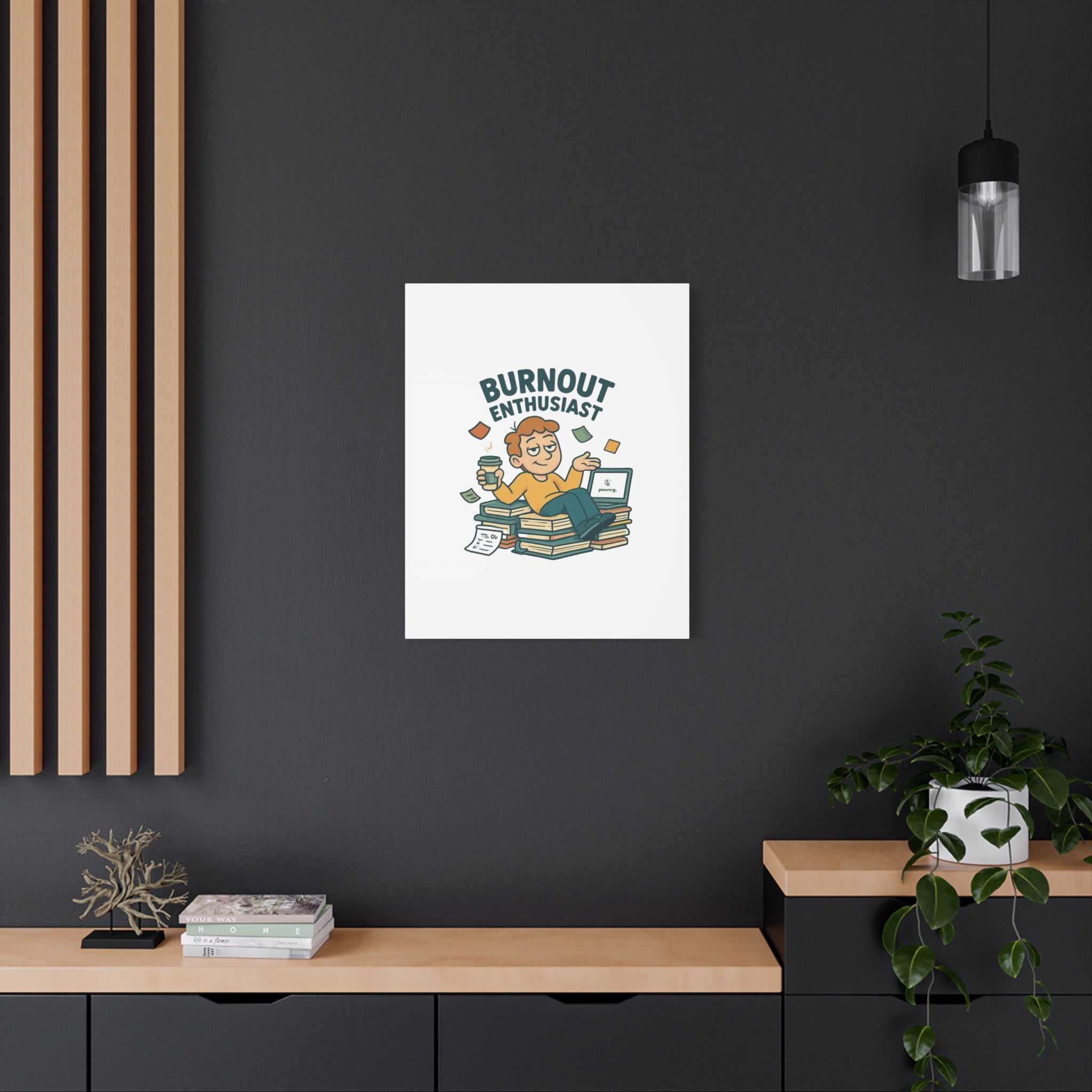 Burnout Enthusiast Canvas Print — Funny Office Wall Art for Overworked Professionals