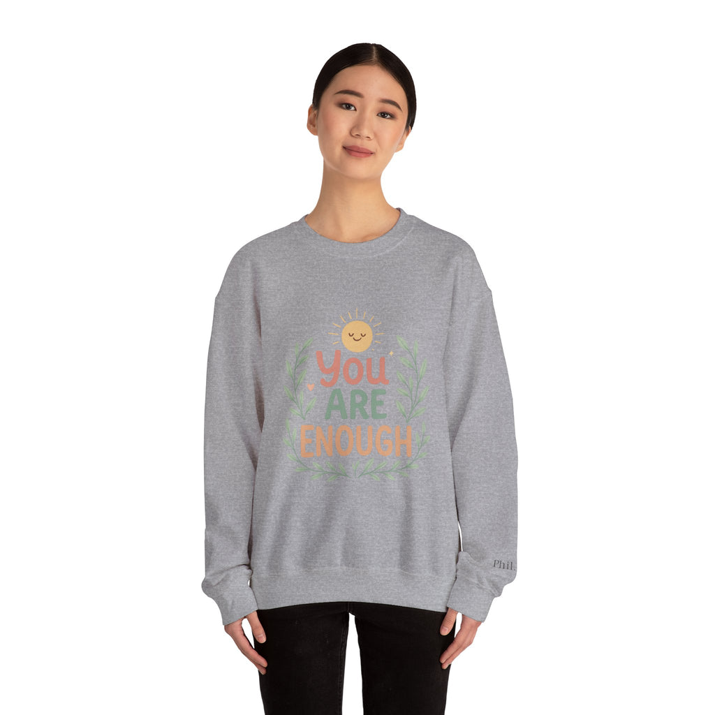 You Are Enough Crewneck Sweatshirt — Positive Affirmation Cozy Pullover