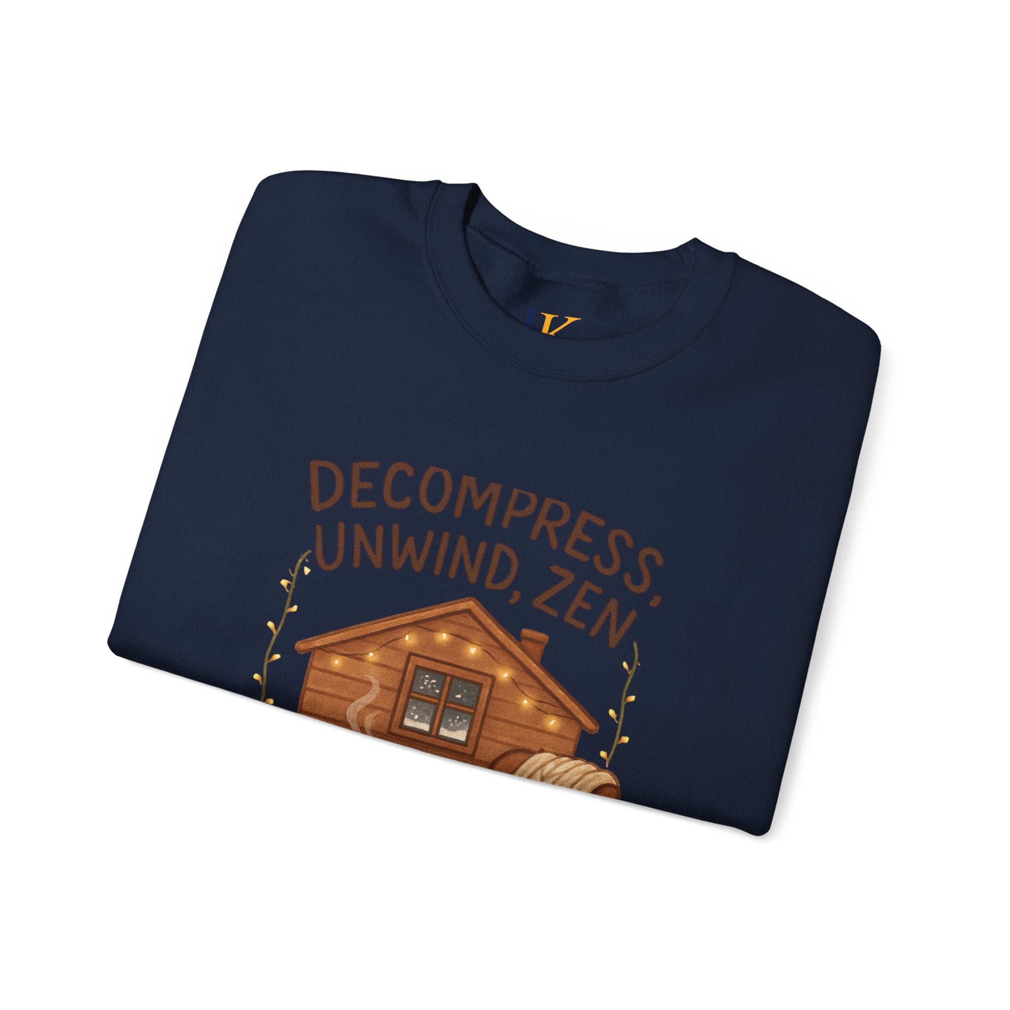 Decompress Unwind Zen Sweatshirt — Cozy Cabin Relaxation Crewneck
