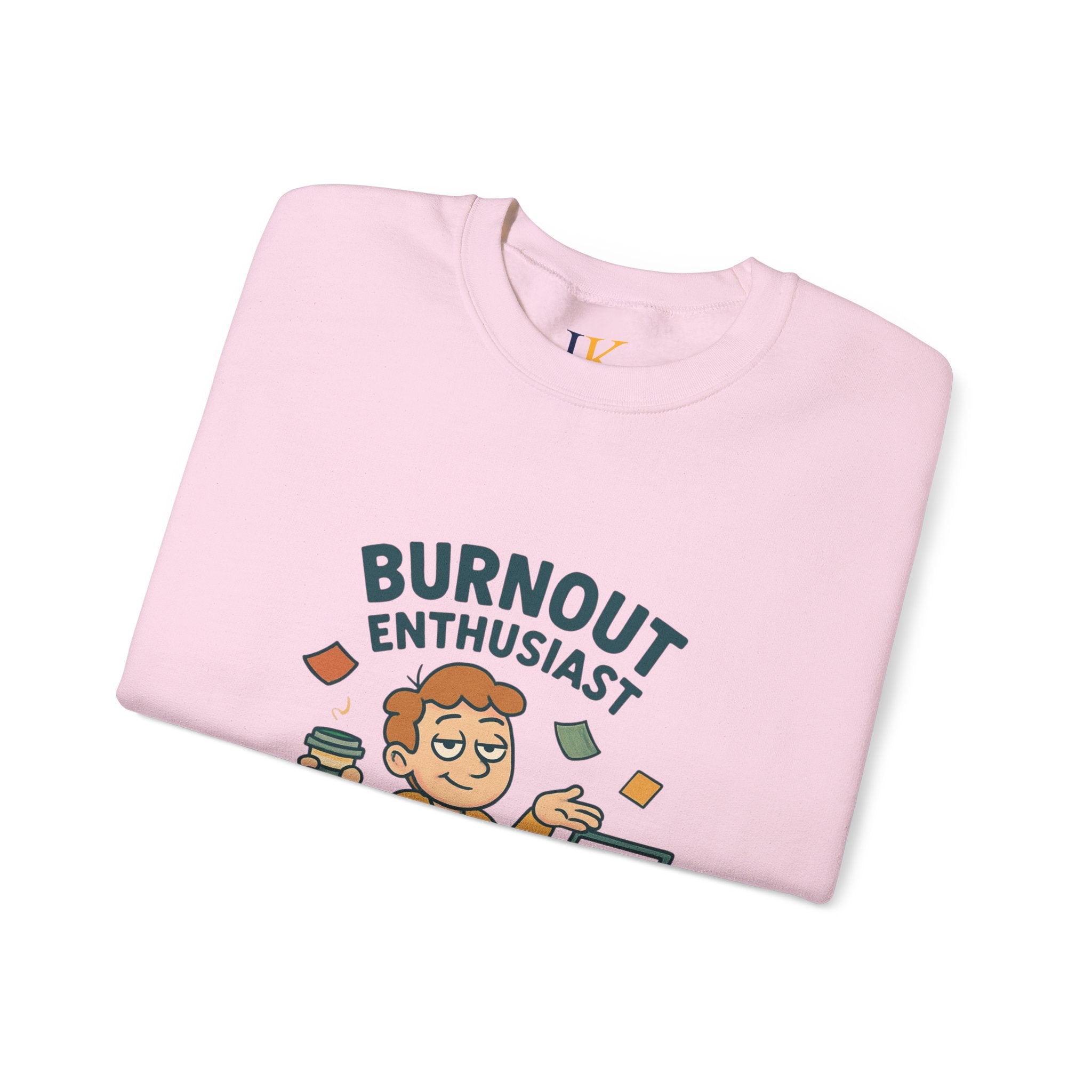 Burnout Enthusiast Sweatshirt — Funny Work Stress Crewneck