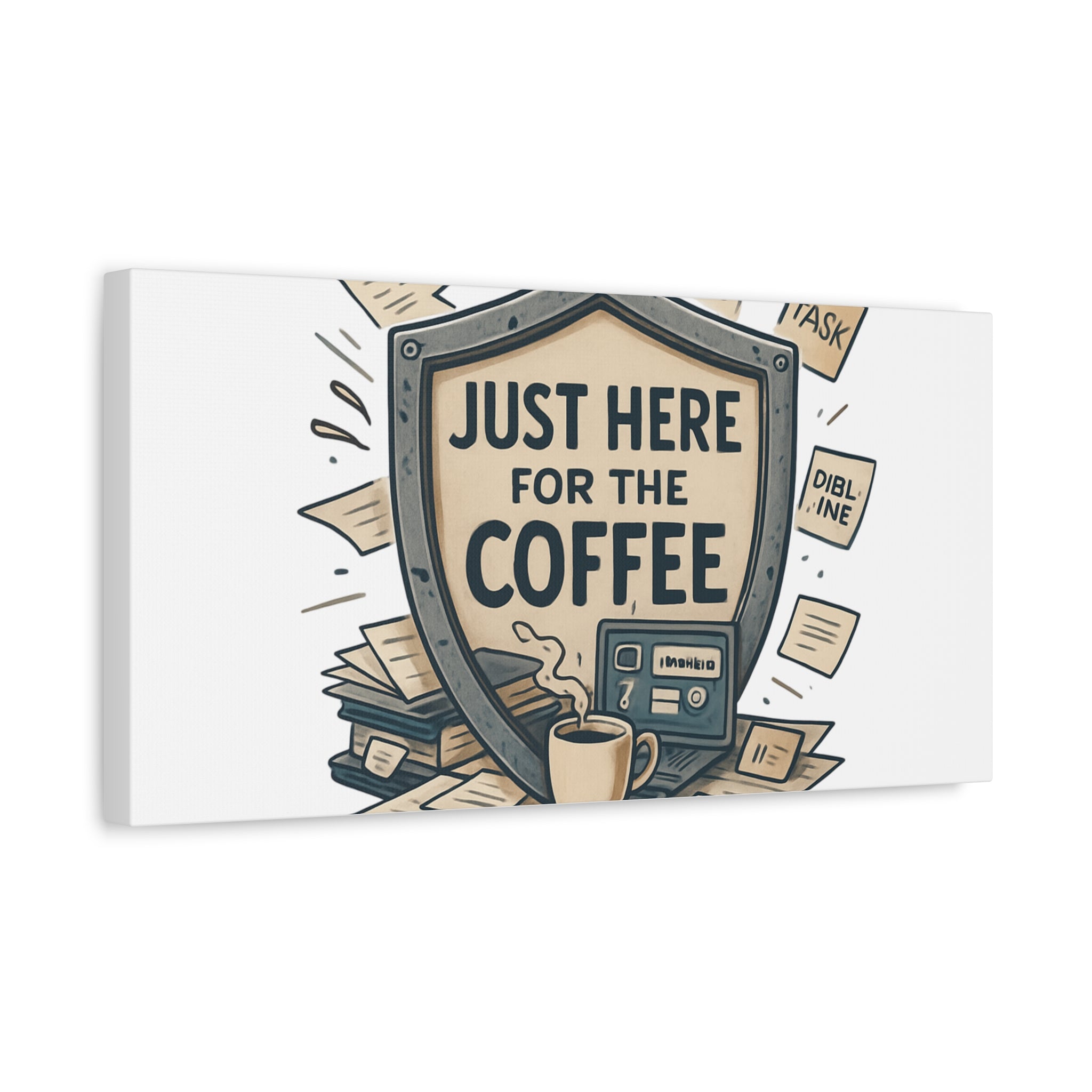 Just Here for the Coffee Canvas Wall Art — Funny Office Coffee Decor