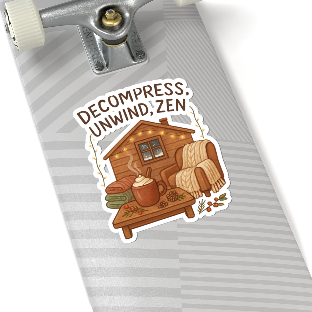 Cozy Cabin 'Decompress, Unwind, Zen' Kiss-Cut Sticker