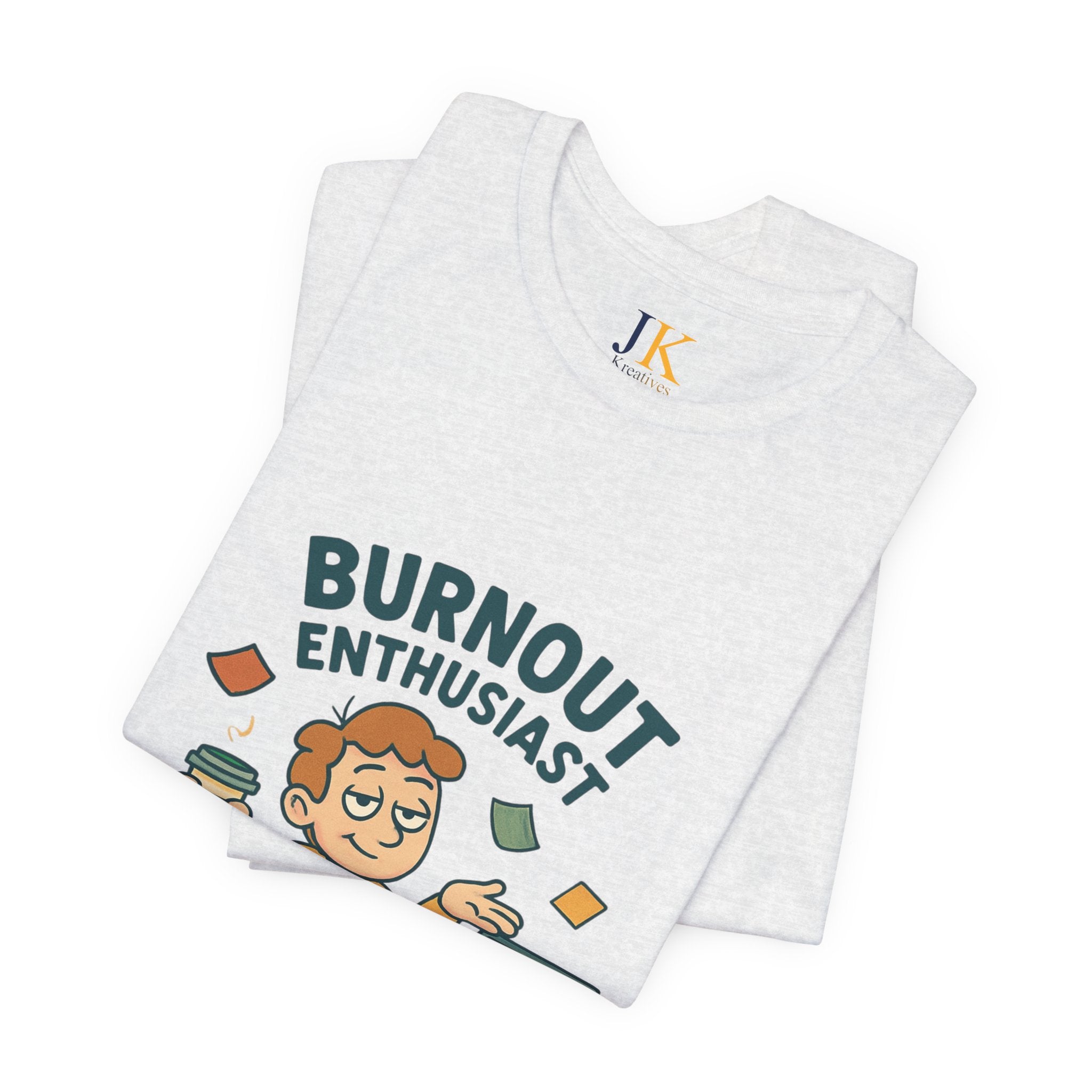 Burnout Enthusiast T-Shirt — Funny Work Stress Graphic Tee