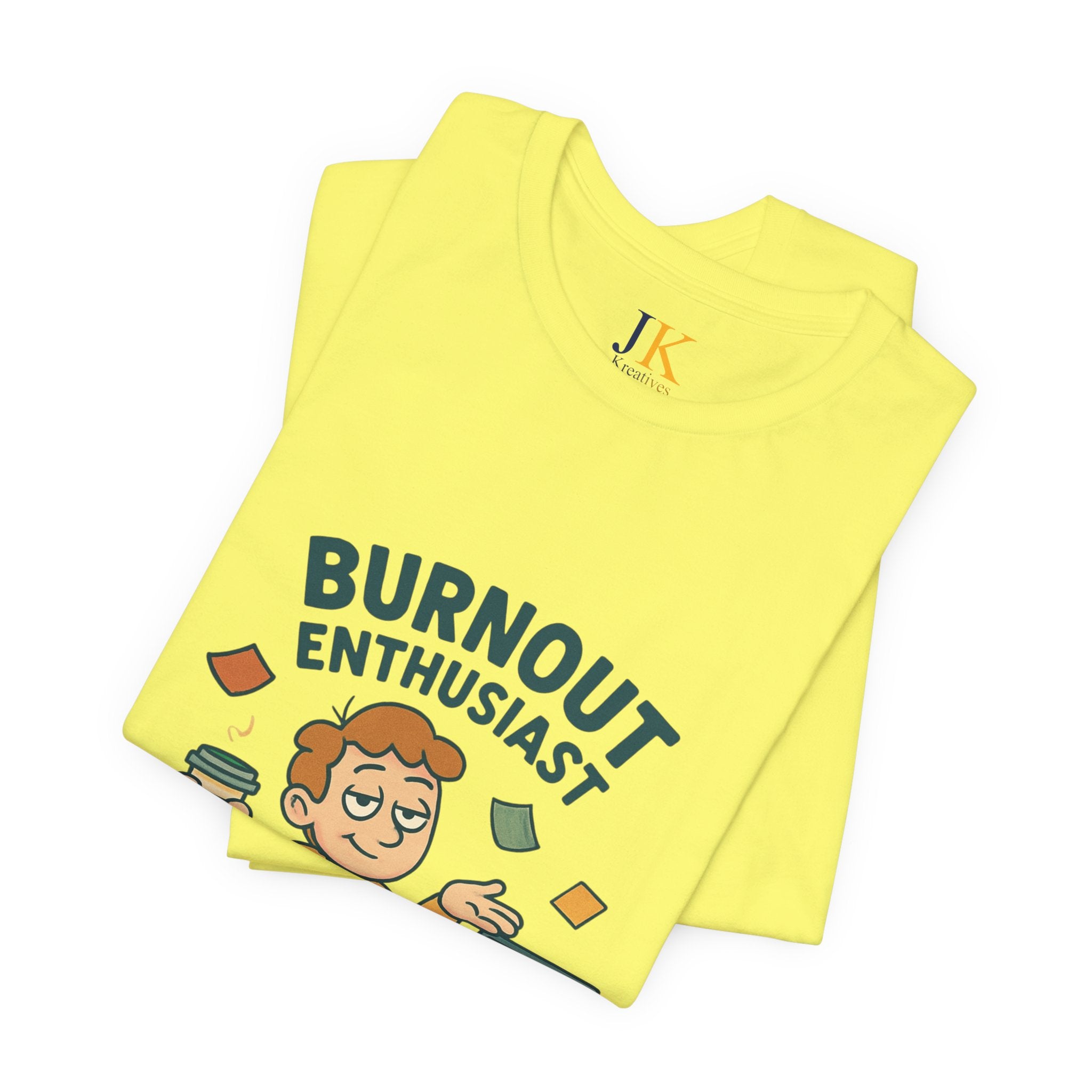 Burnout Enthusiast T-Shirt — Funny Work Stress Graphic Tee