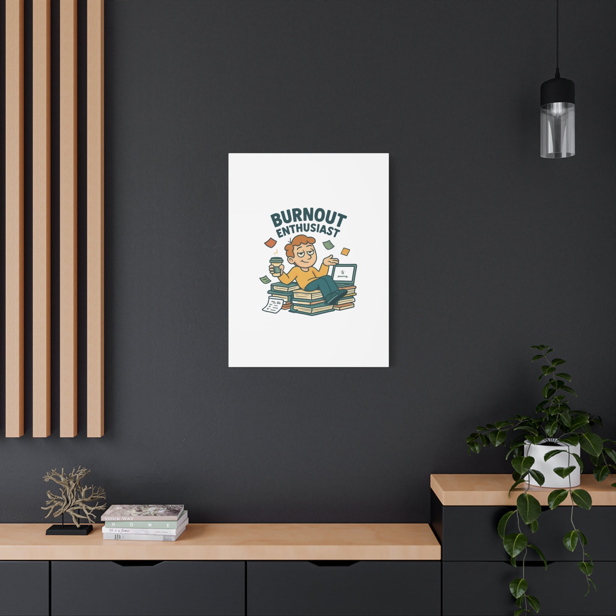 Burnout Enthusiast Canvas Print — Funny Office Wall Art for Overworked Professionals