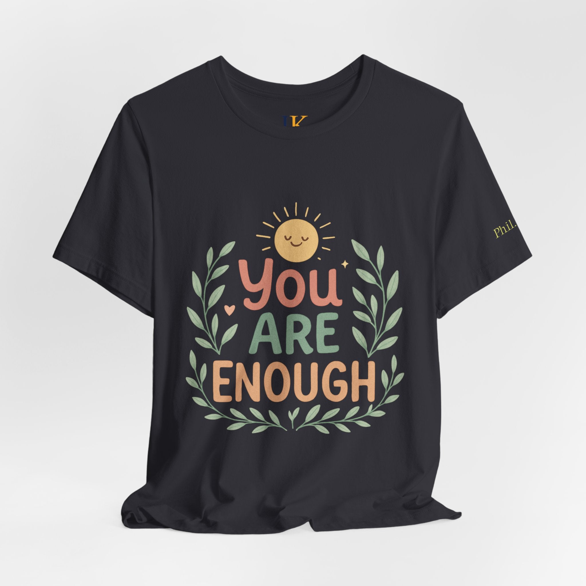 You Are Enough T‑Shirt — Positive Affirmation Tee