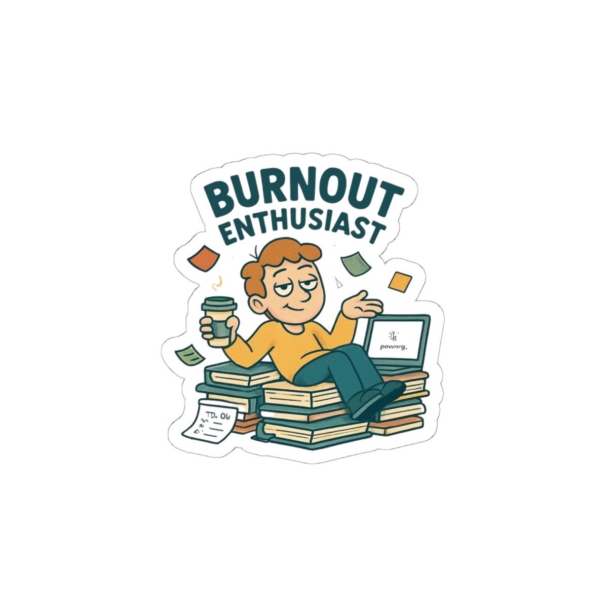 Burnout Enthusiast Sticker — Funny Office Laptop Kiss-Cut Sticker for Overworked Professionals