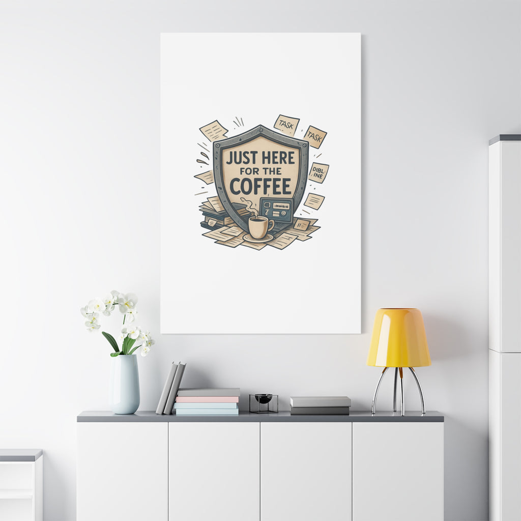 Just Here for the Coffee Canvas Wall Art — Funny Office Coffee Decor