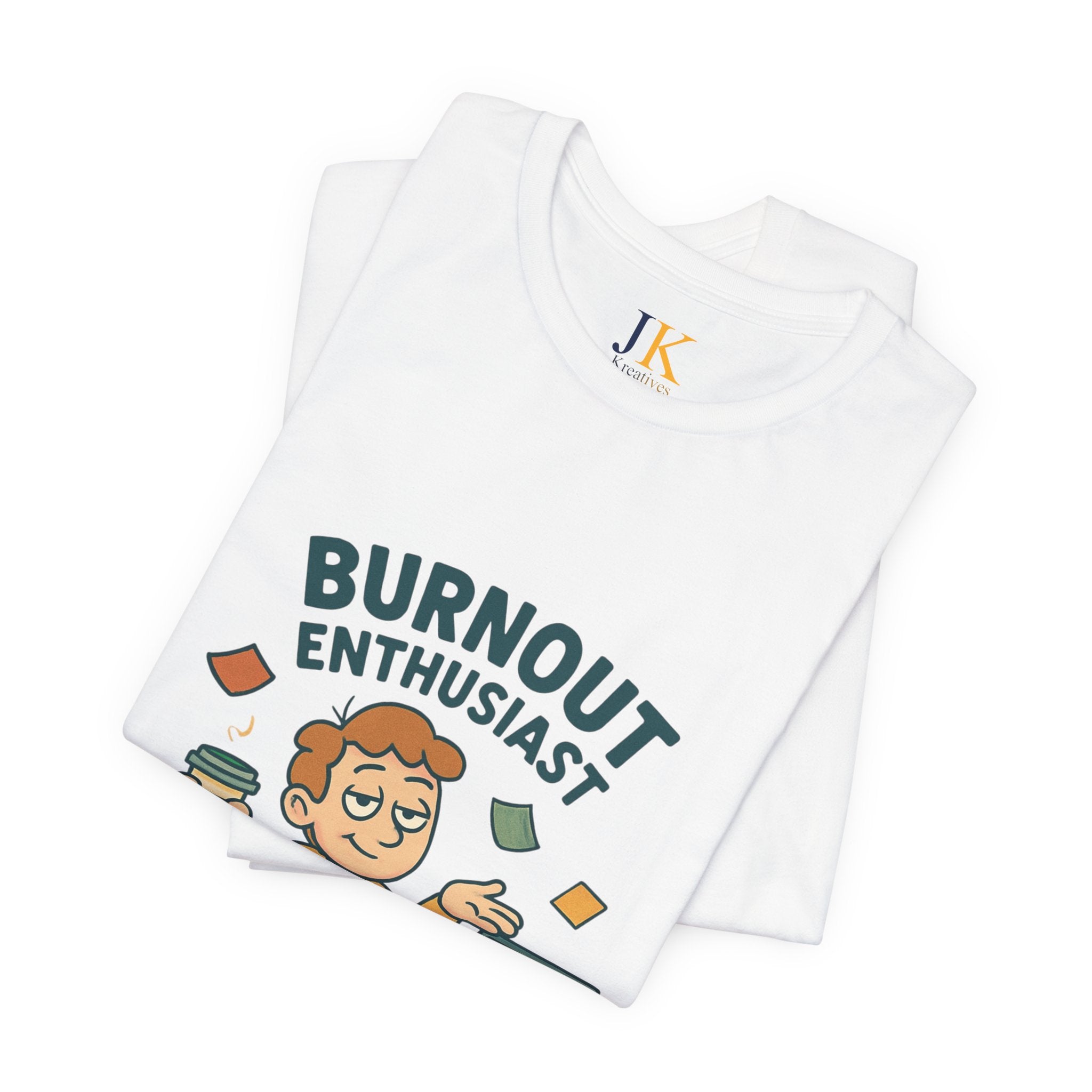 Burnout Enthusiast T-Shirt — Funny Work Stress Graphic Tee