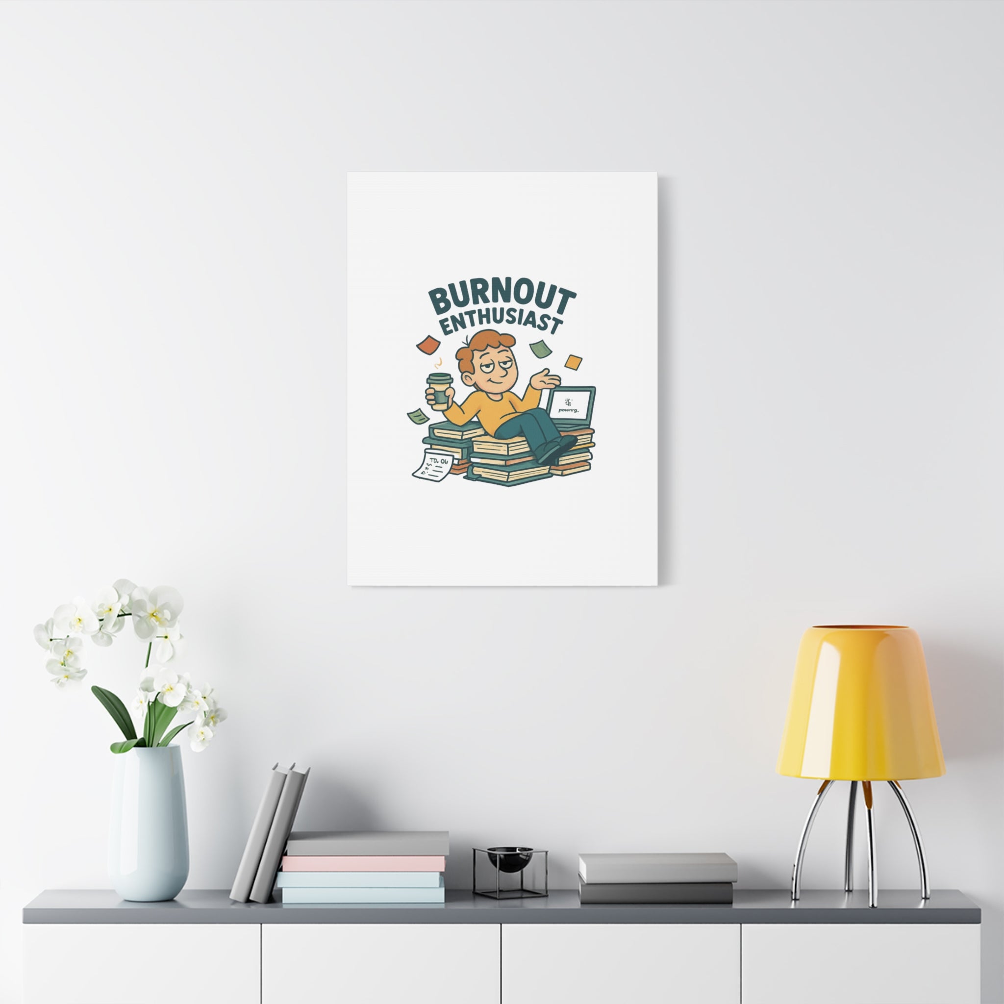 Burnout Enthusiast Canvas Print — Funny Office Wall Art for Overworked Professionals