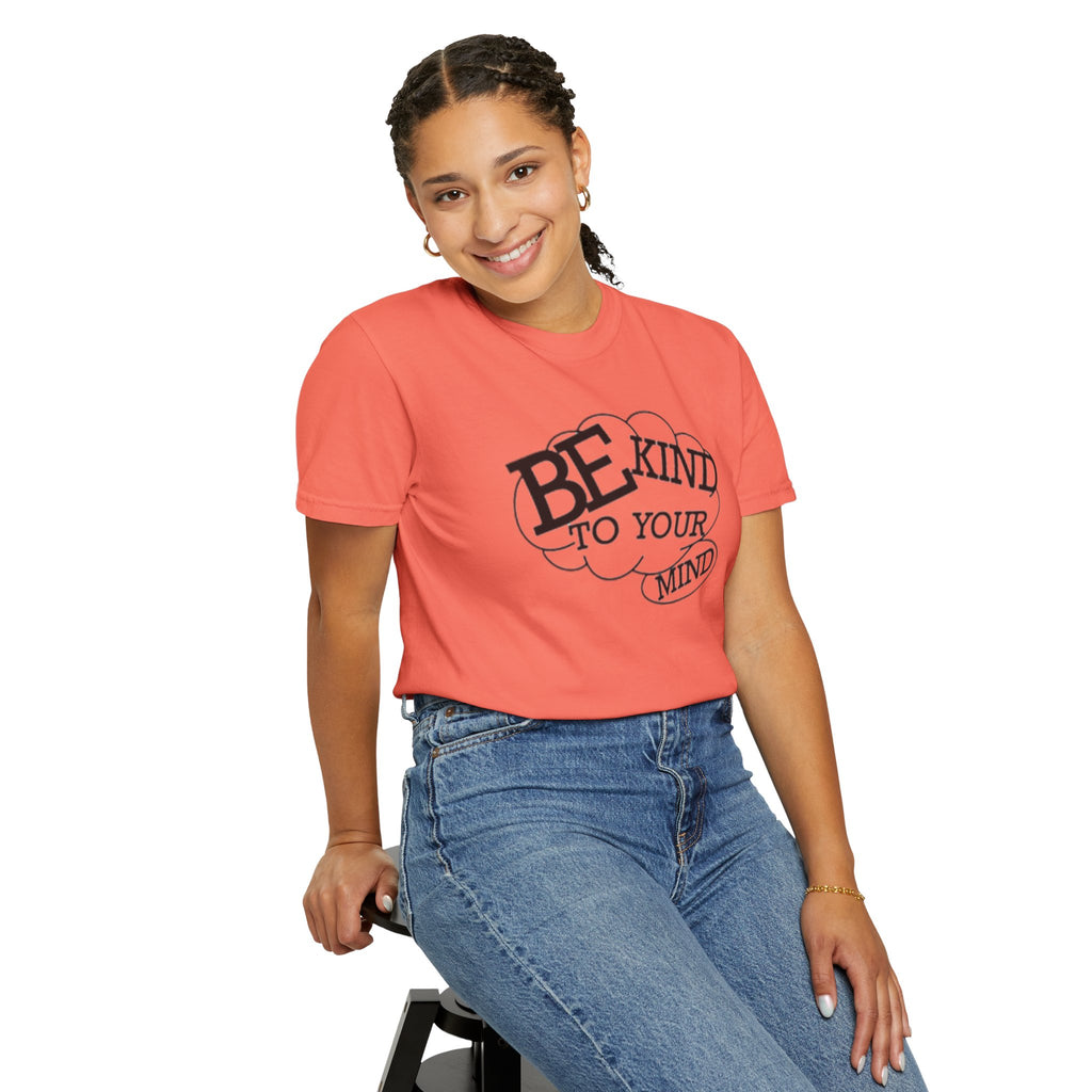 Be Kind to Your Mind T-Shirt — Mental Health Awareness Graphic Tee