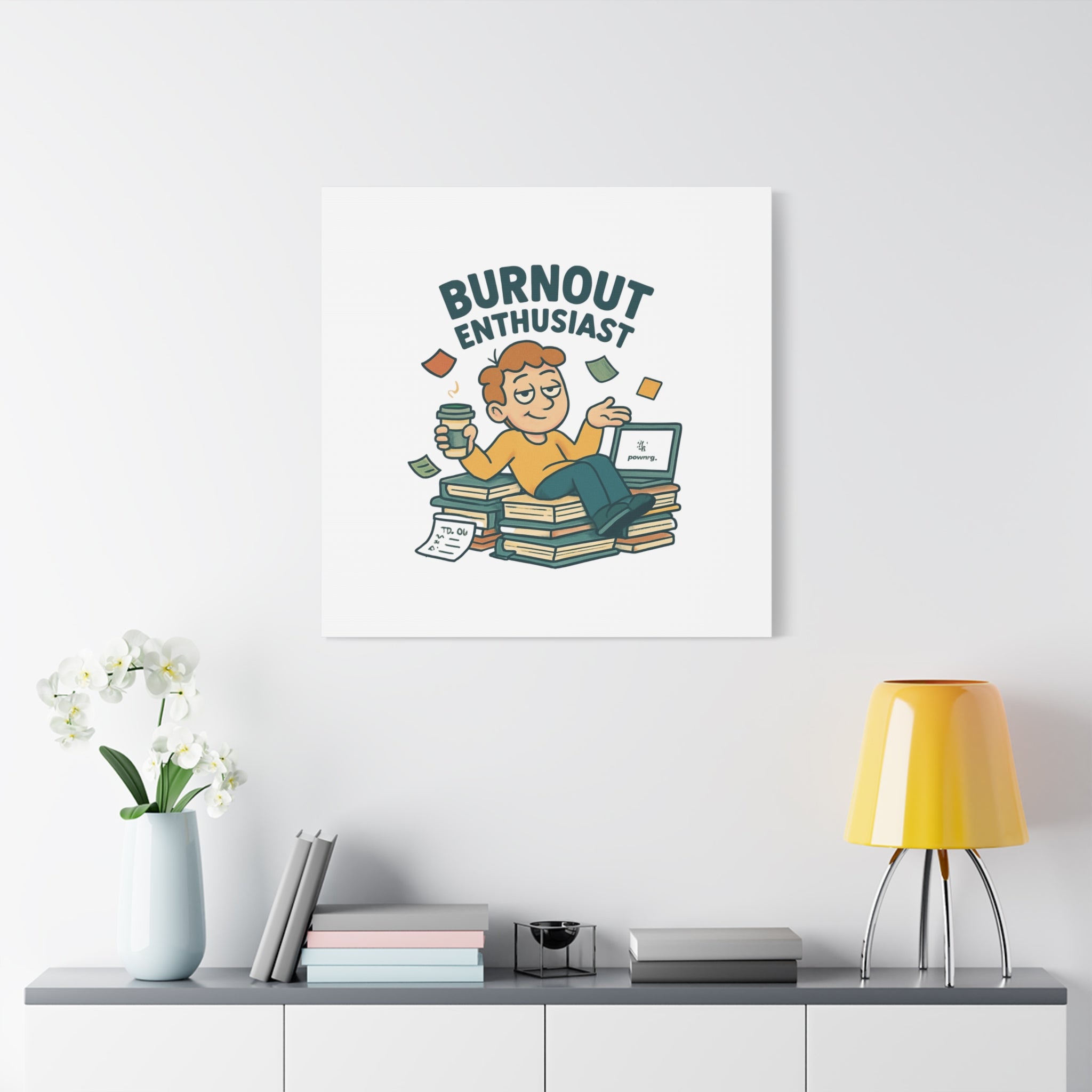 Burnout Enthusiast Canvas Print — Funny Office Wall Art for Overworked Professionals
