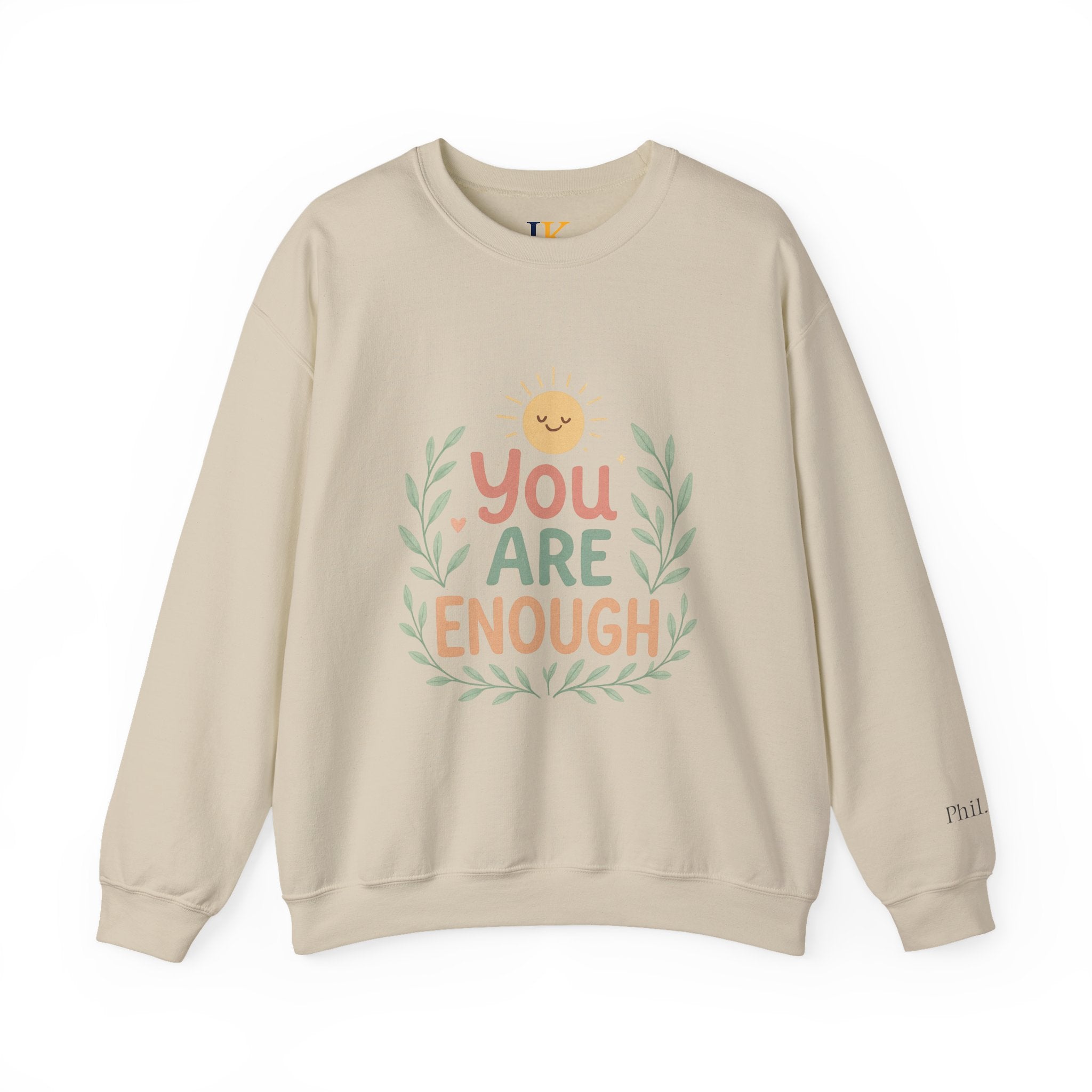 You Are Enough Crewneck Sweatshirt — Positive Affirmation Cozy Pullover