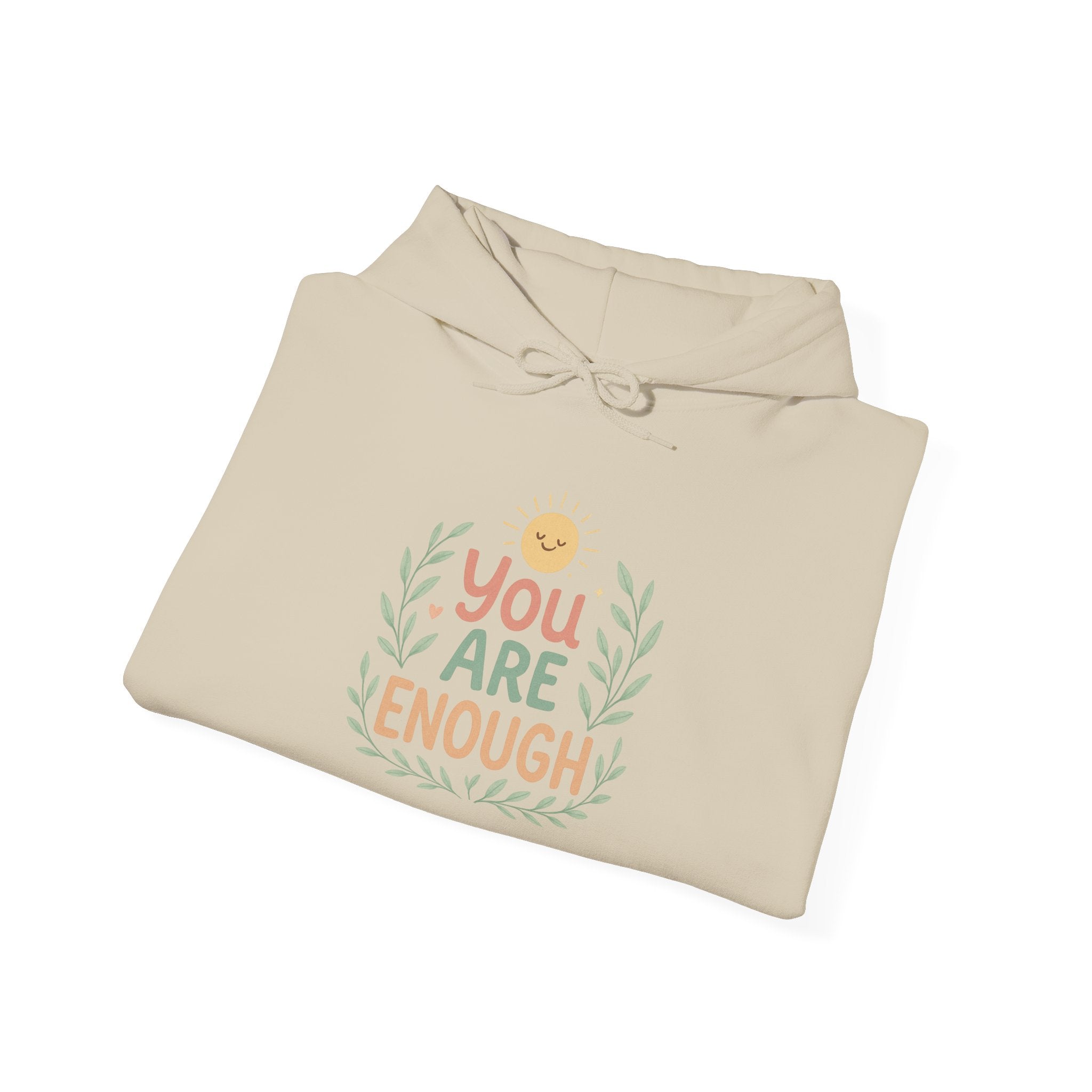 You Are Enough Hoodie — Positive Affirmation Comfort Sweatshirt