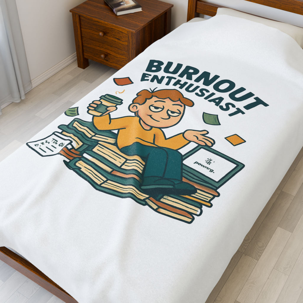 Velveteen Plush Blanket — "Burnout Enthusiast" Cozy Funny Self-Care Throw for Workaholics