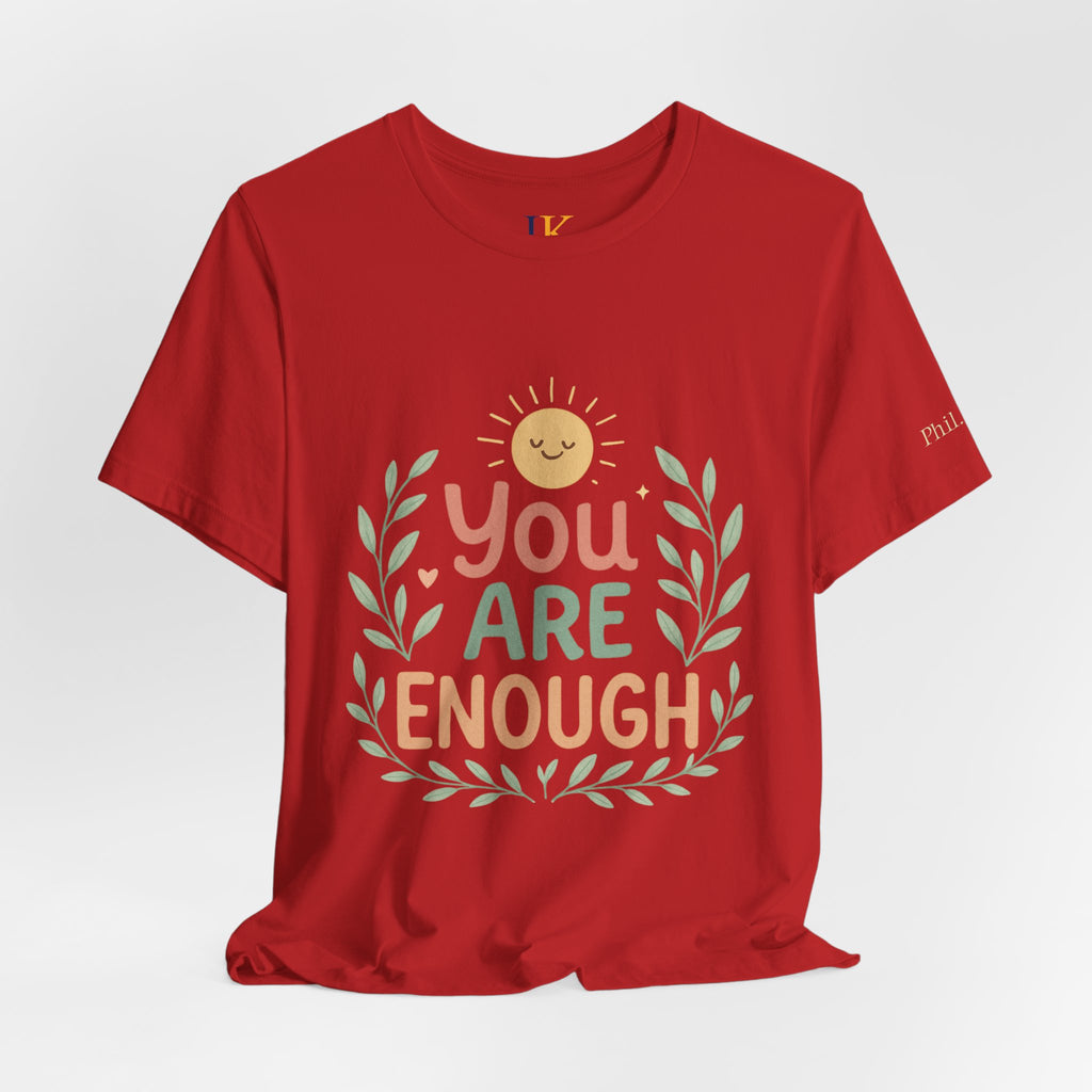 You Are Enough T‑Shirt — Positive Affirmation Tee
