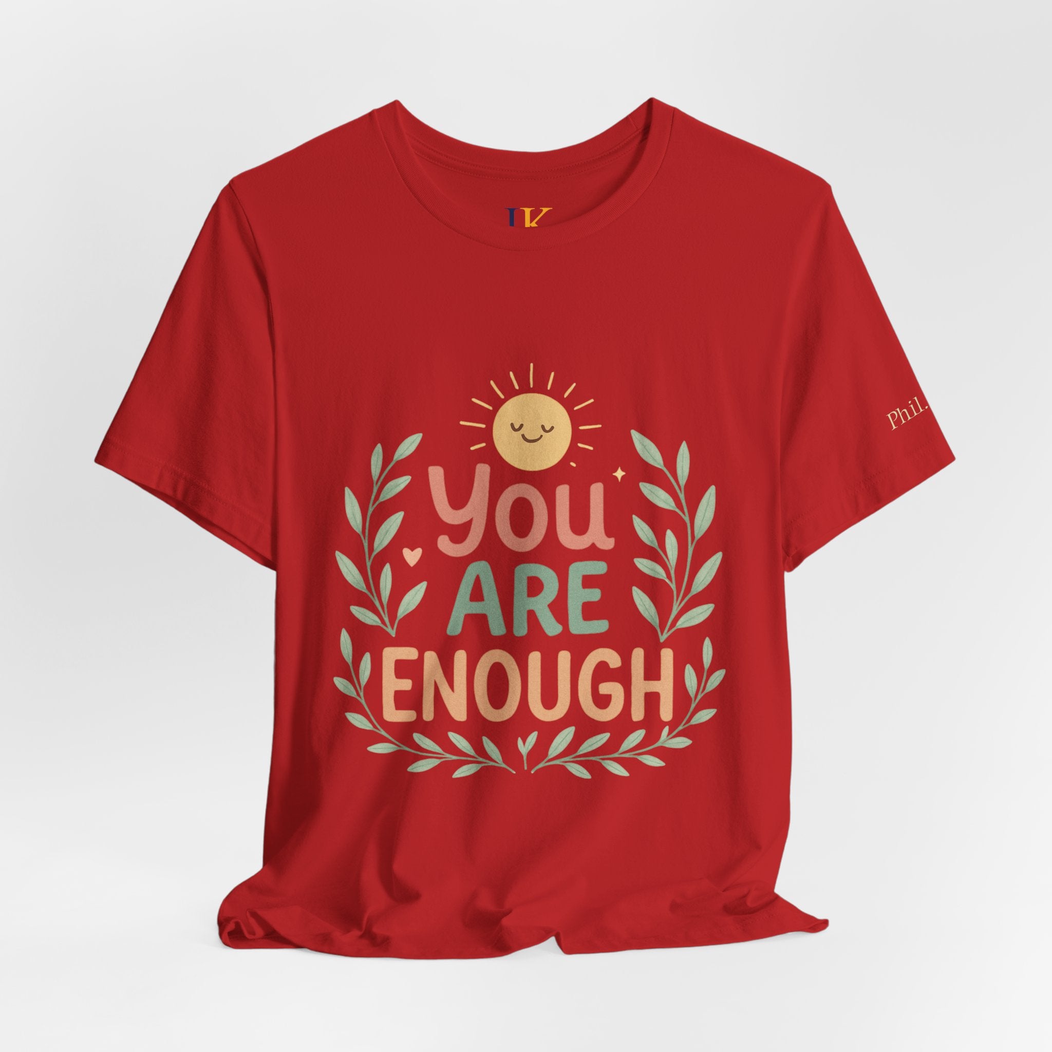 You Are Enough T‑Shirt — Positive Affirmation Tee