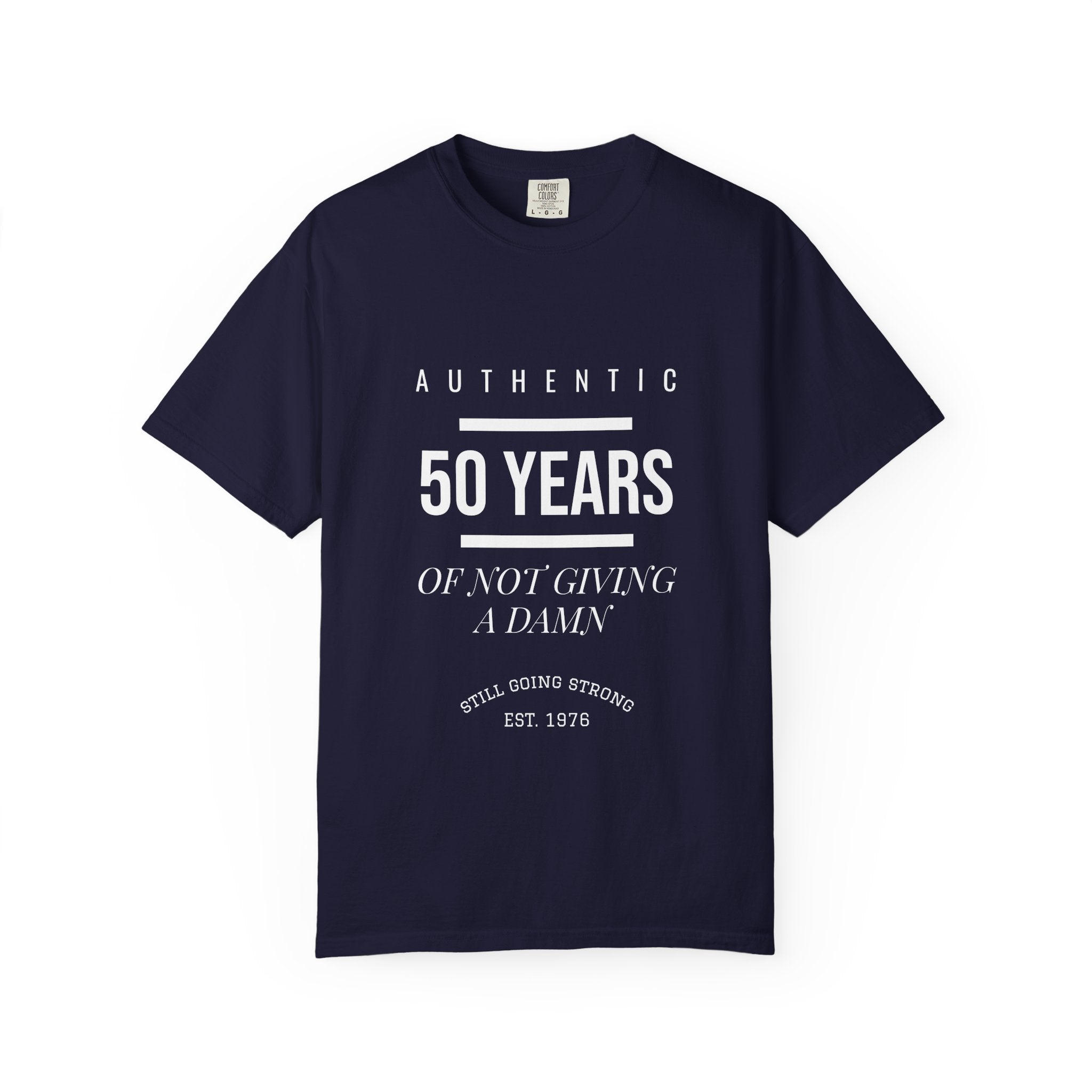 50 Years of Not Giving a Damn T-Shirt — True Navy