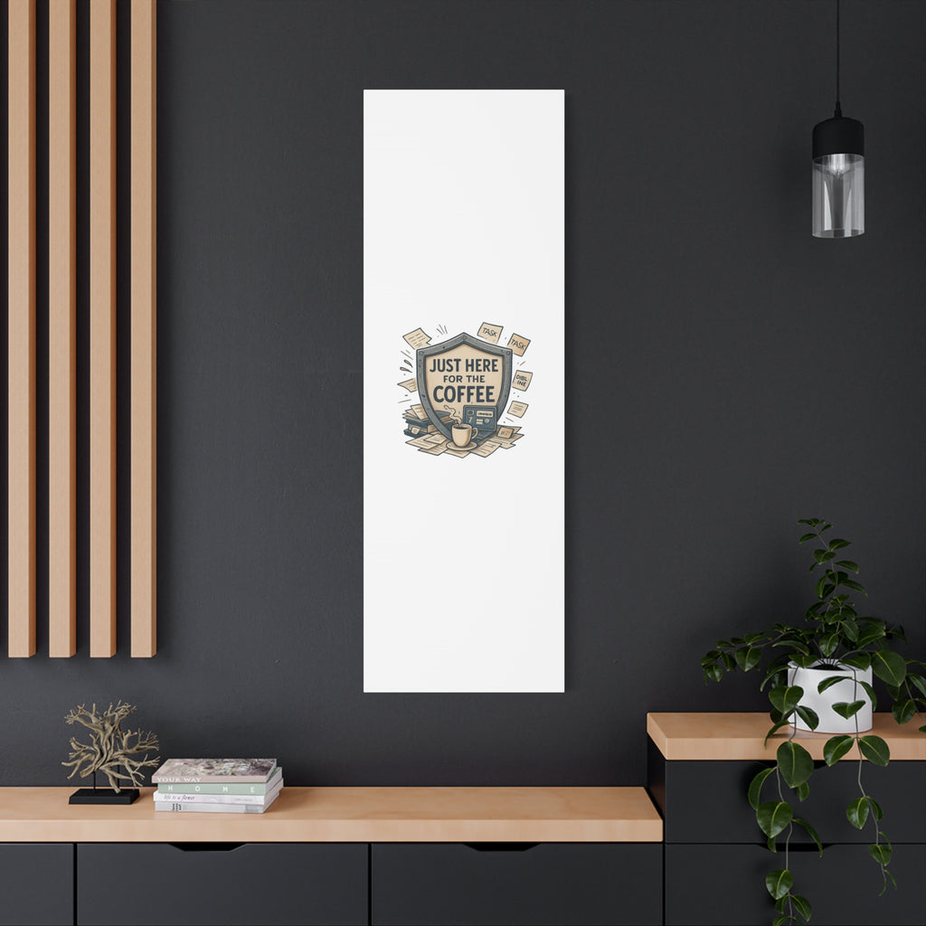 Just Here for the Coffee Canvas Wall Art — Funny Office Coffee Decor