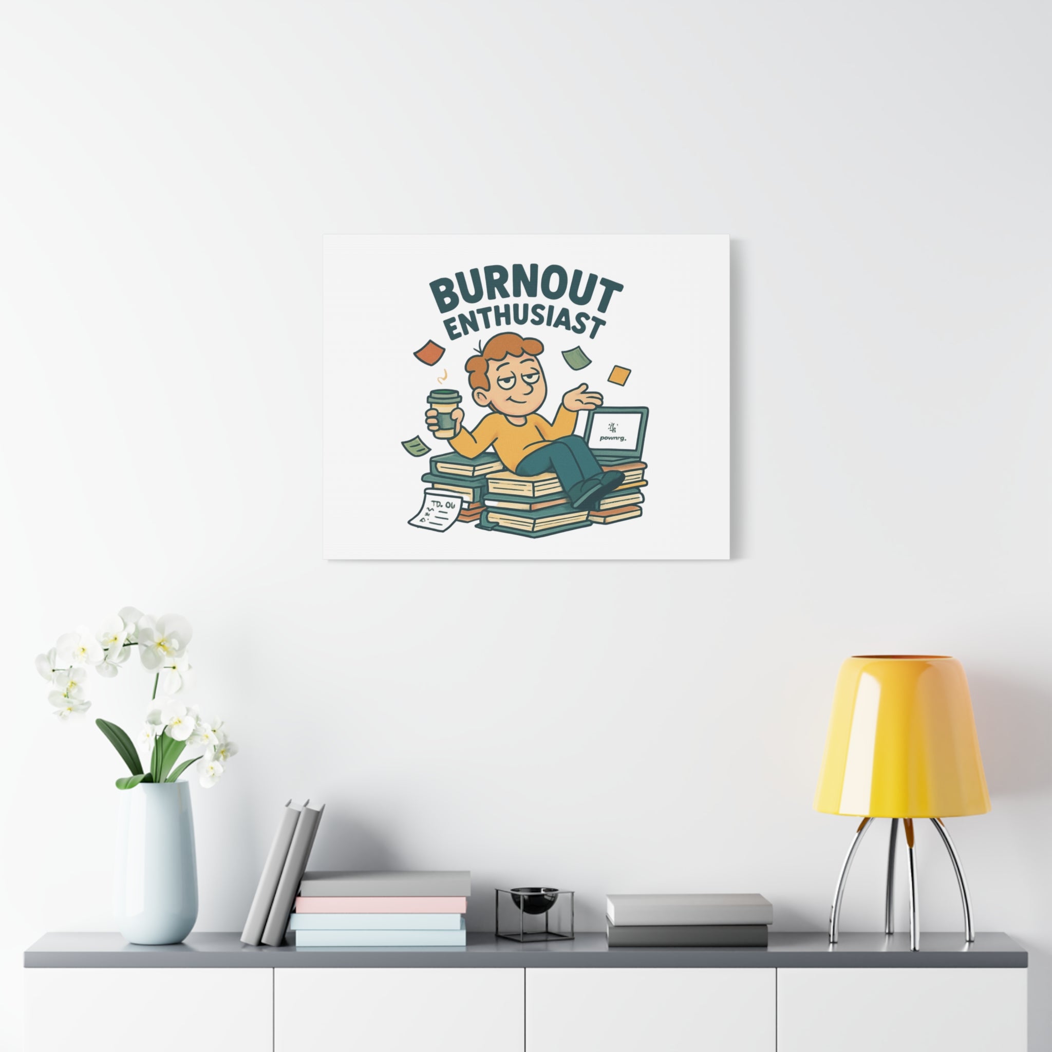 Burnout Enthusiast Canvas Print — Funny Office Wall Art for Overworked Professionals