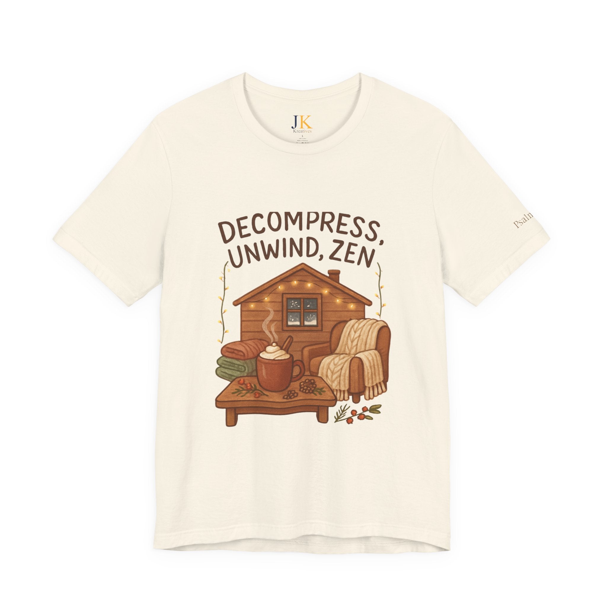 Decompress Unwind Zen T-Shirt — Cozy Cabin Relaxation Tee
