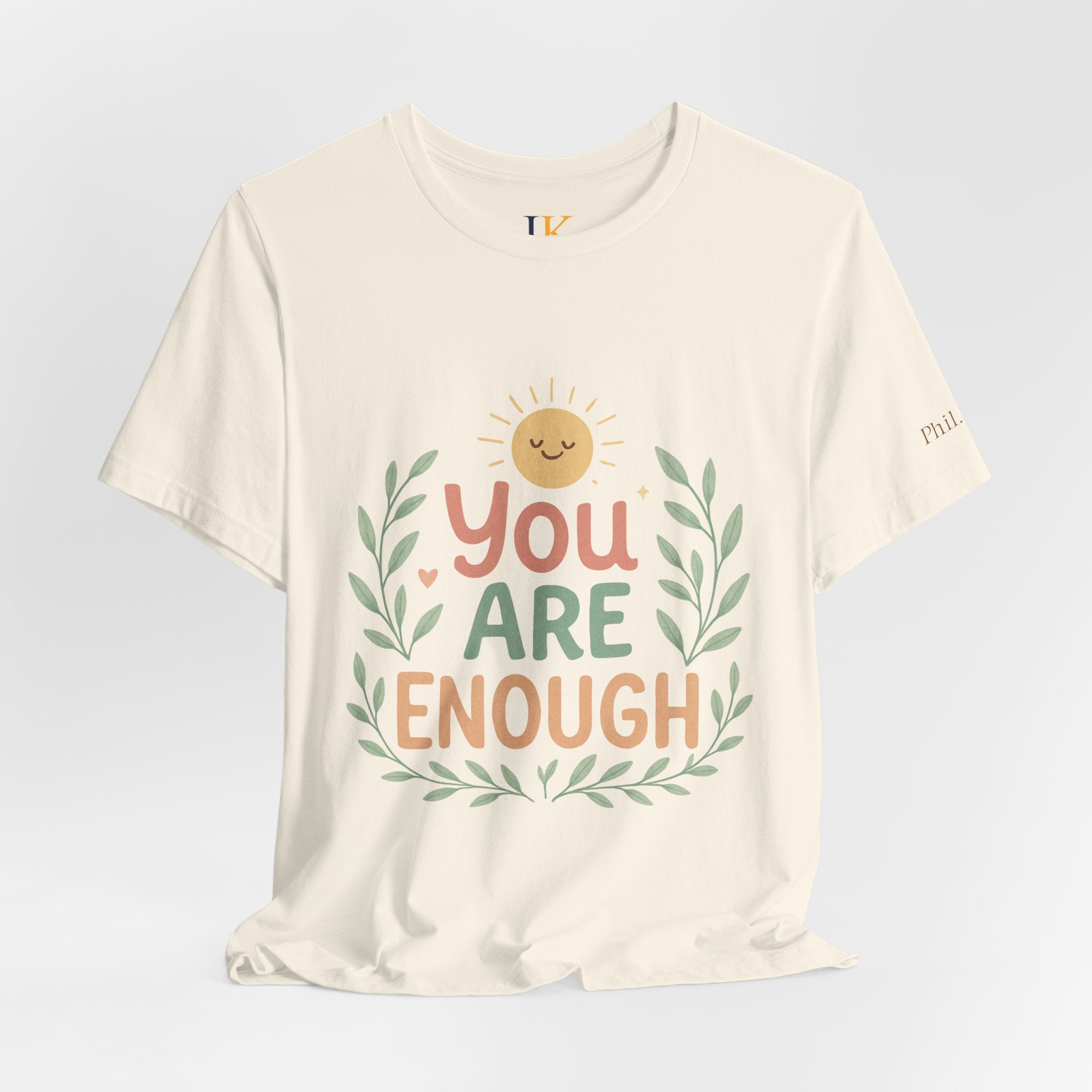 You Are Enough T‑Shirt — Positive Affirmation Tee
