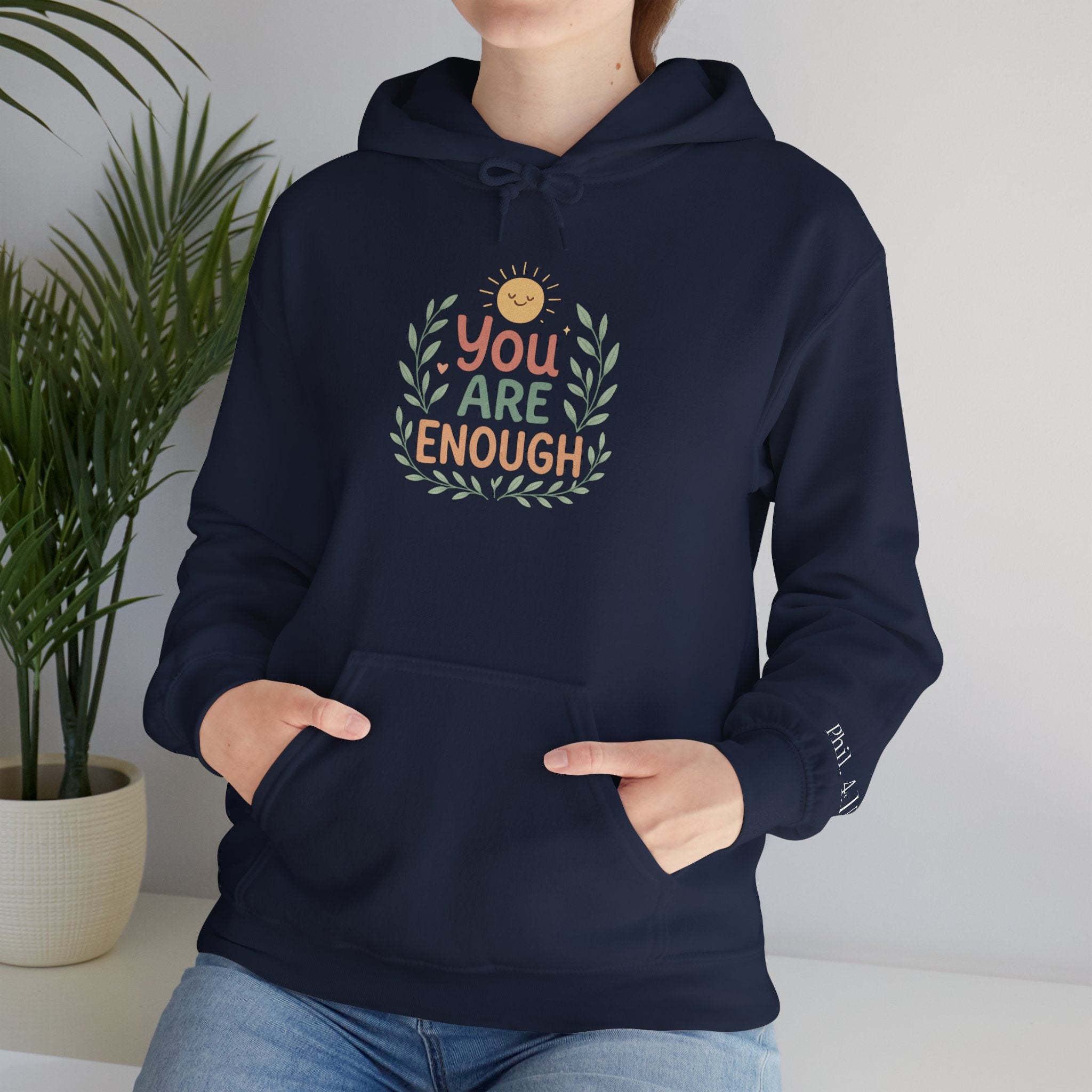 You Are Enough Hoodie — Positive Affirmation Comfort Sweatshirt