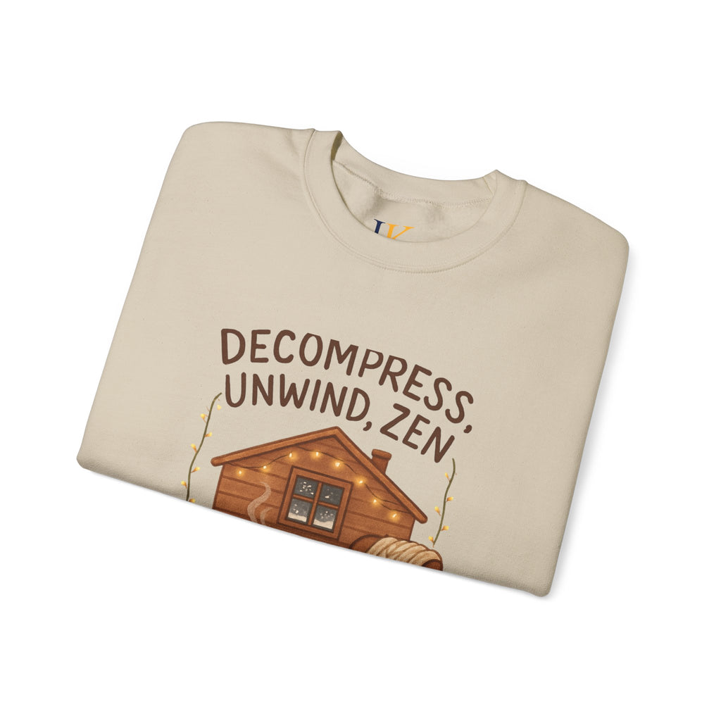 Decompress Unwind Zen Sweatshirt — Cozy Cabin Relaxation Crewneck